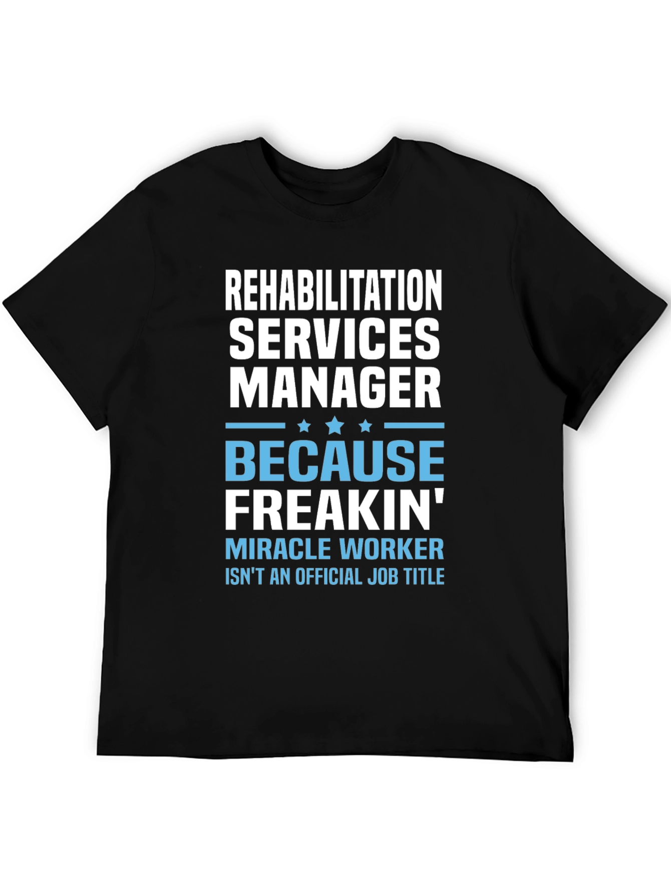Black Rehabilitation Services Manager Novelty T-Shirt view 5
