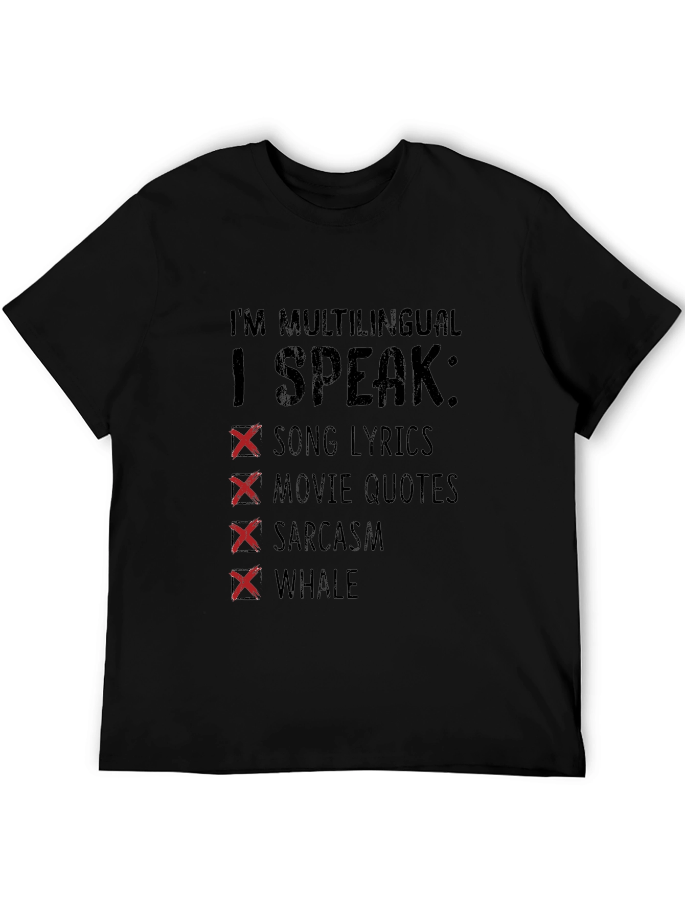 Black Multilingual T-Shirt: Song Lyrics, Movie Quotes, Sarcasm, Whale view 5
