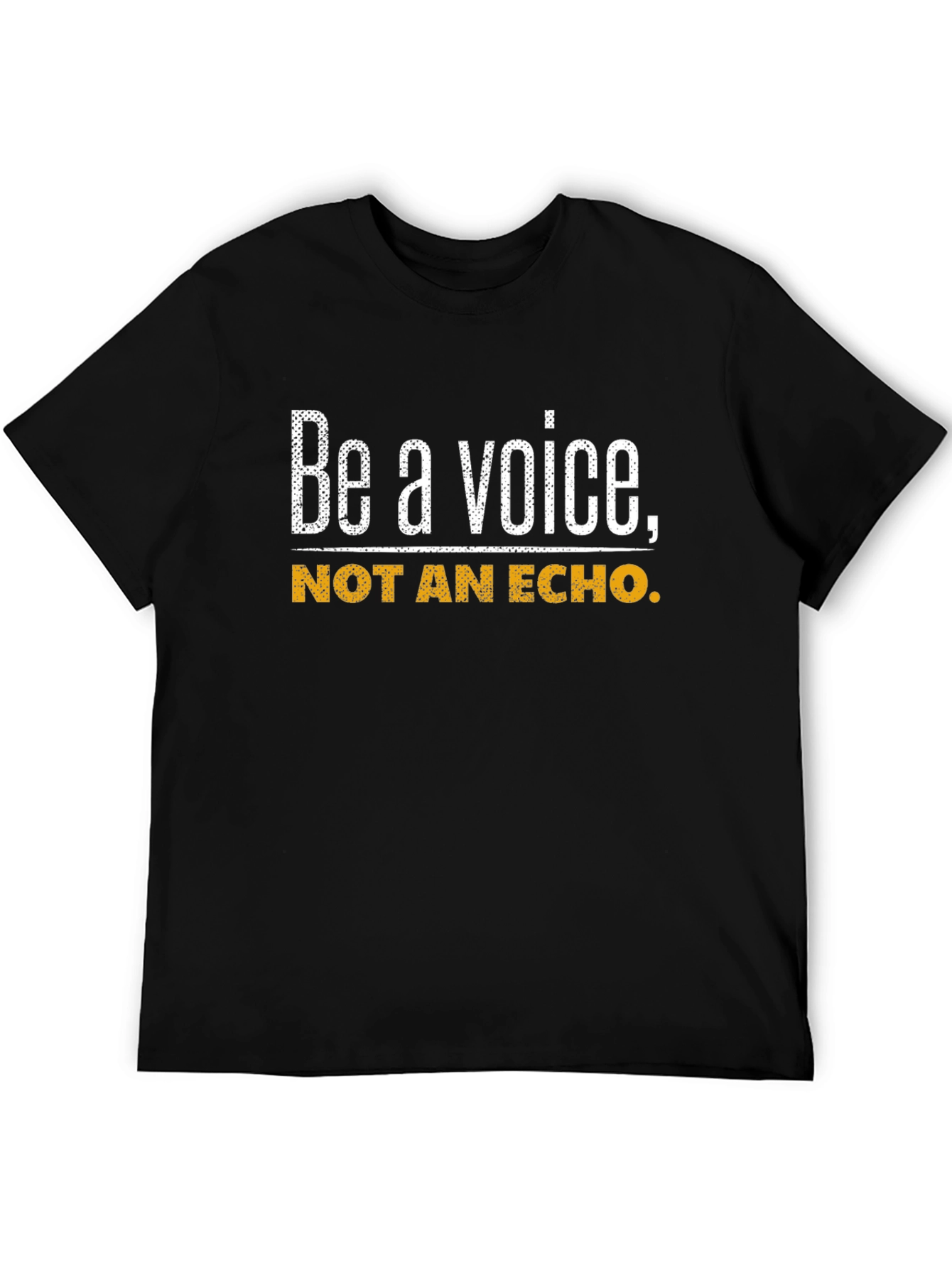 Black Be A Voice, Not An Echo T-Shirt - Motivational Quote Tee view 5