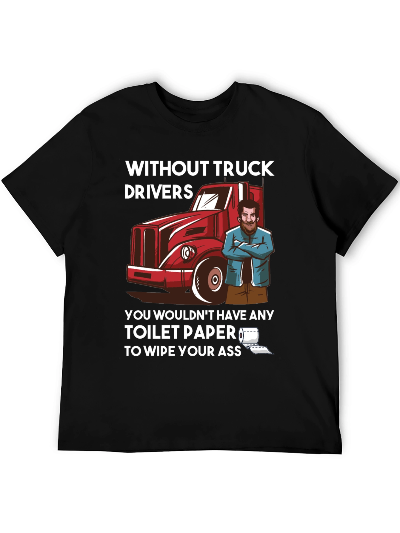 Black Truck Driver Toilet Paper Humor T-Shirt view 5