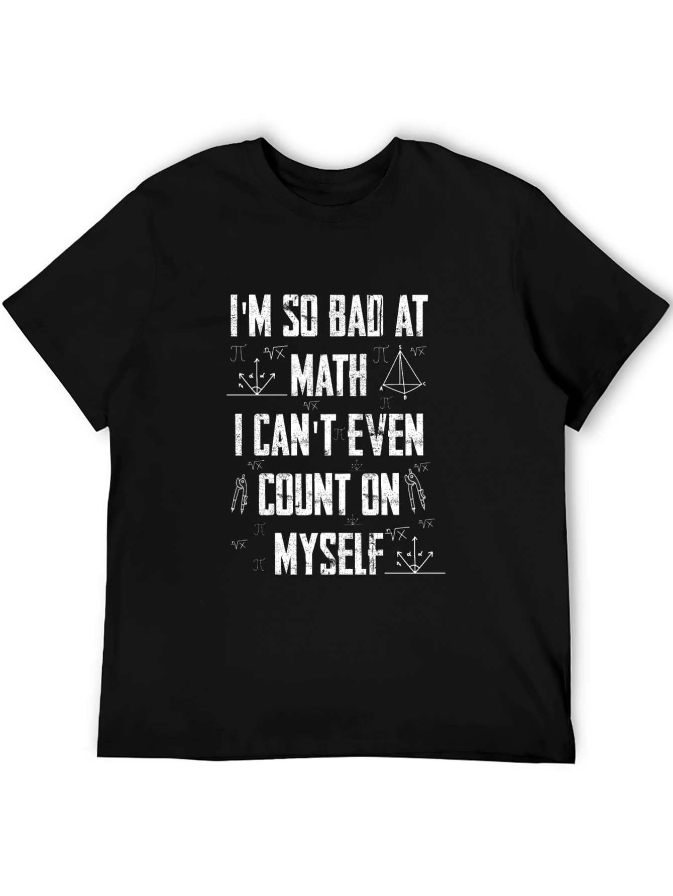 Black Math Humor T-Shirt: "I'm So Bad at Math" view 5