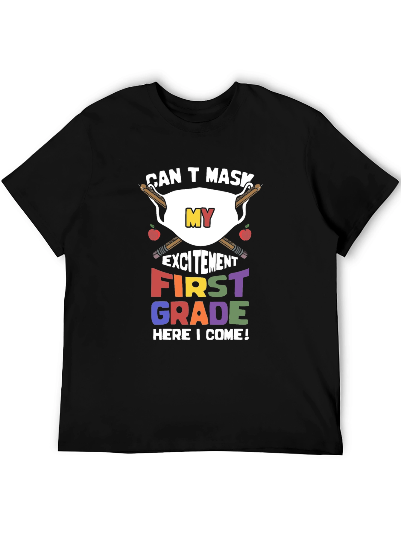 Can't Mask My Excitement First Grade T-Shirt - 5