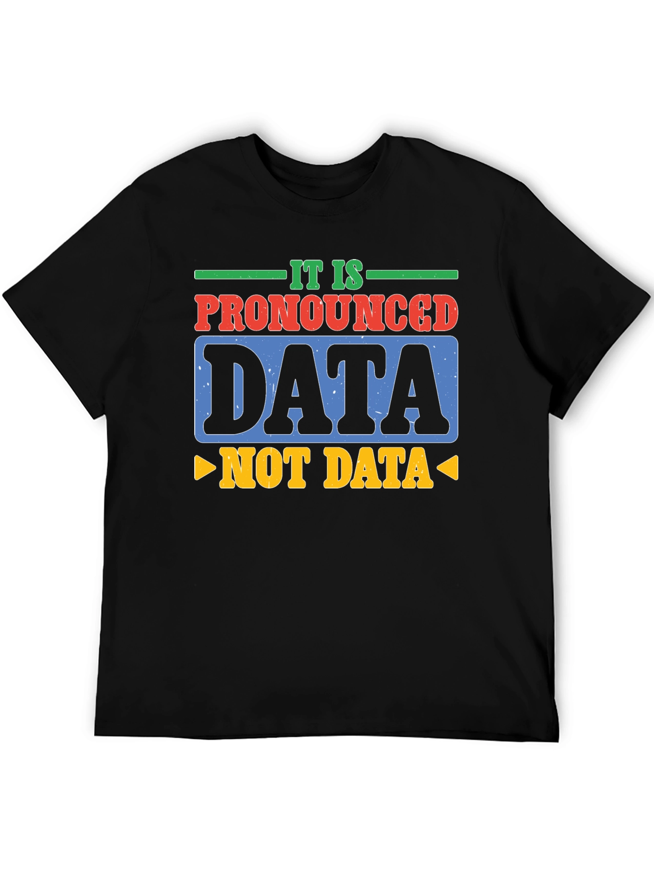 Black Pronounced Data T-Shirt: Funny Tech Humor view 5