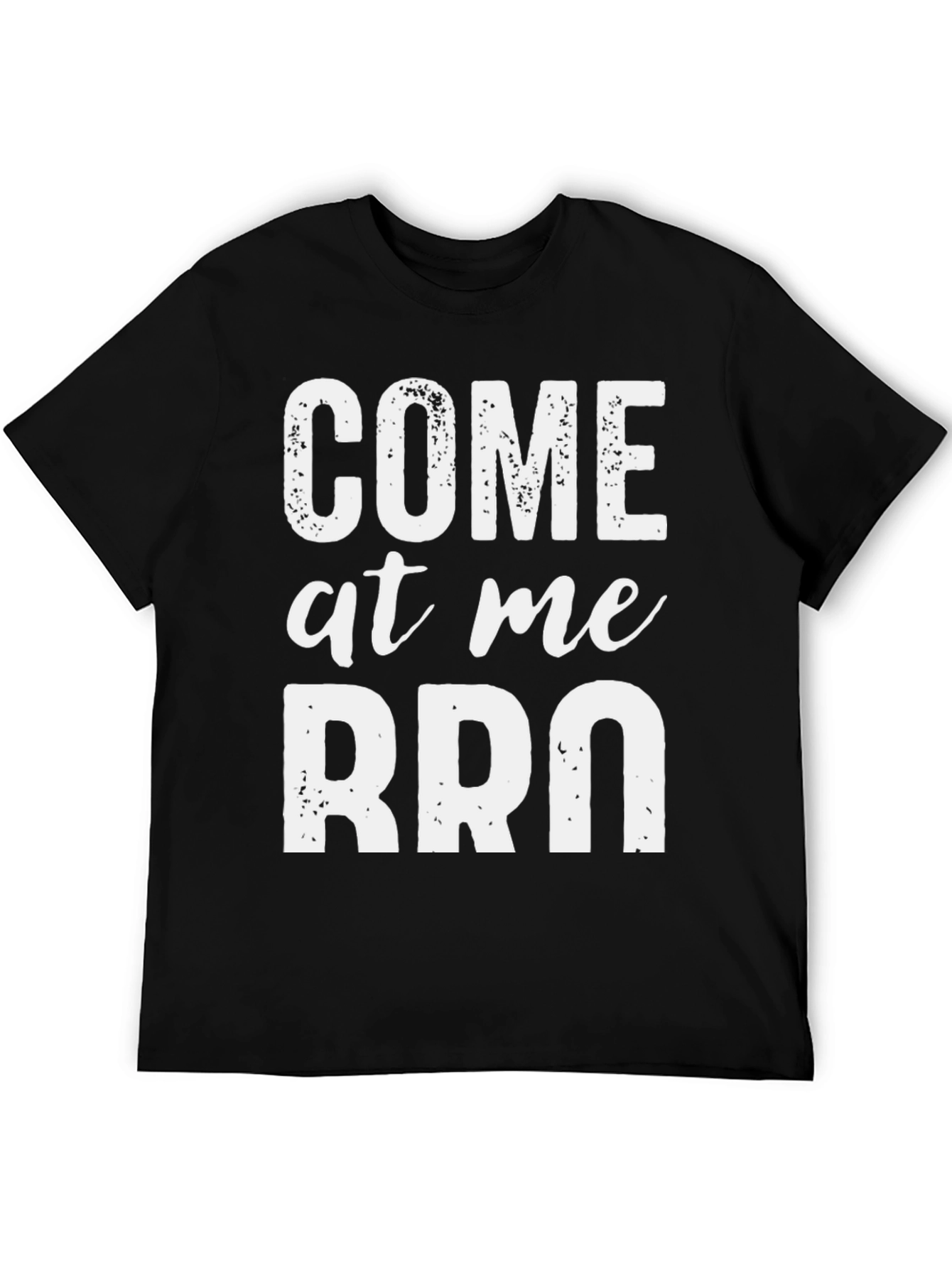 Black Come At Me Bro Graphic Tee - Funny Slogan T-Shirt view 5