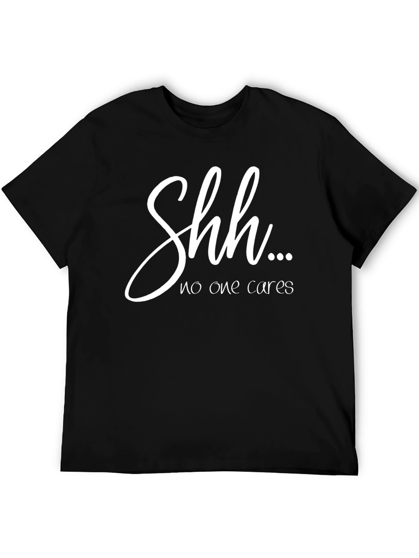 Black Shhh... No One Cares Black Graphic Tee view 5