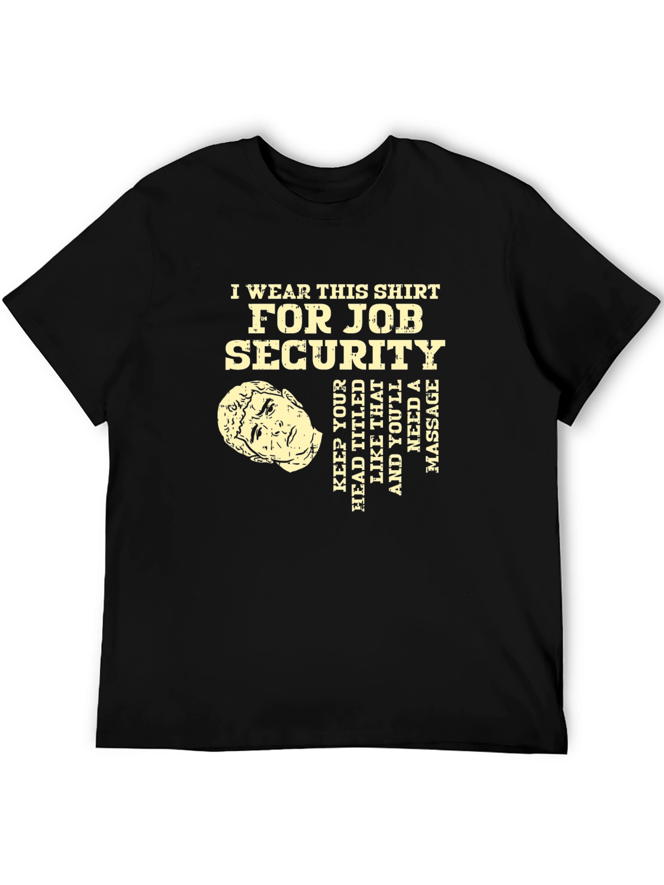 Black Funny Job Security Massage T-Shirt view 5