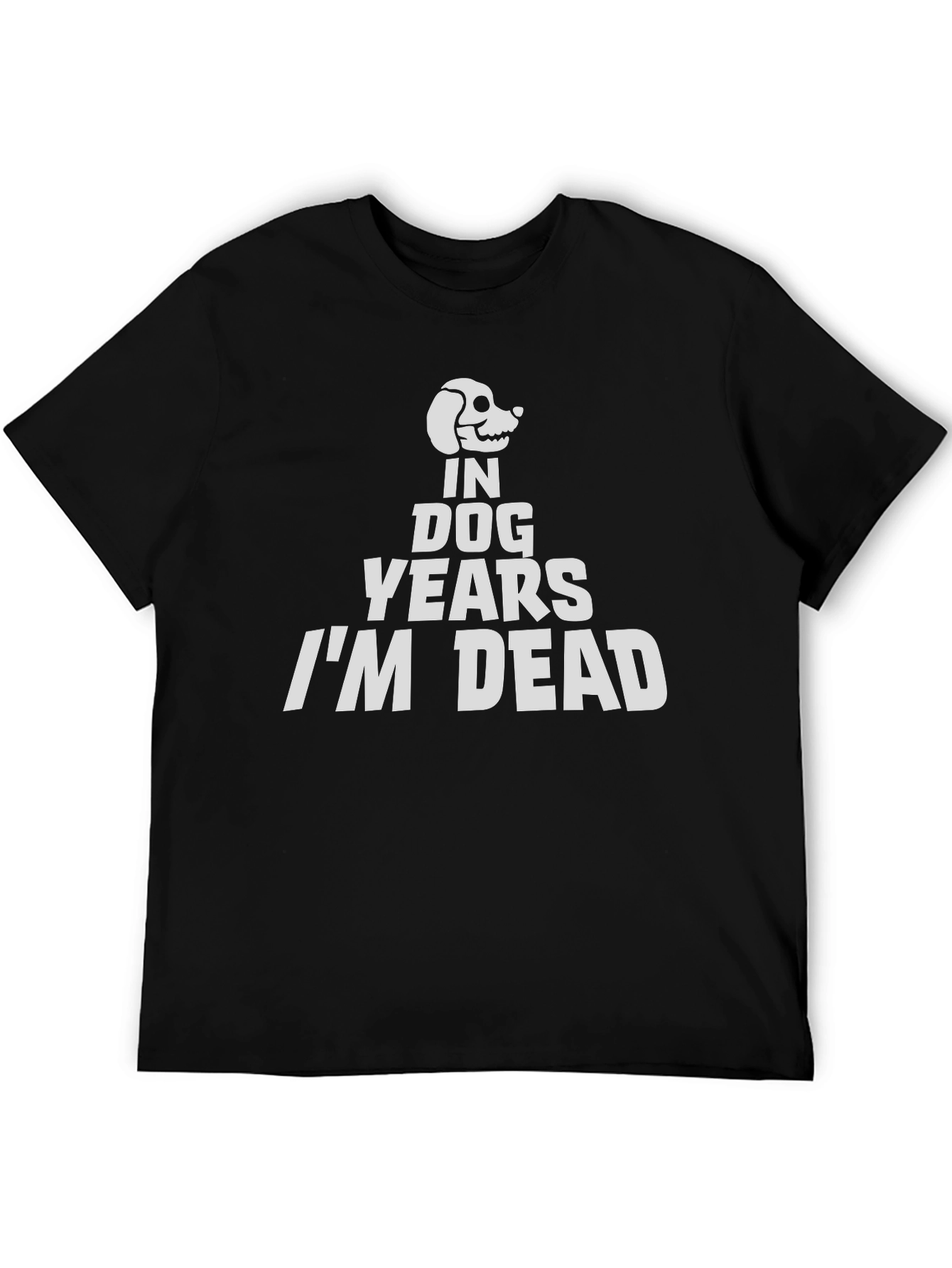 Black In Dog Years I'm Dead T-Shirt - Funny Graphic Tee view 5
