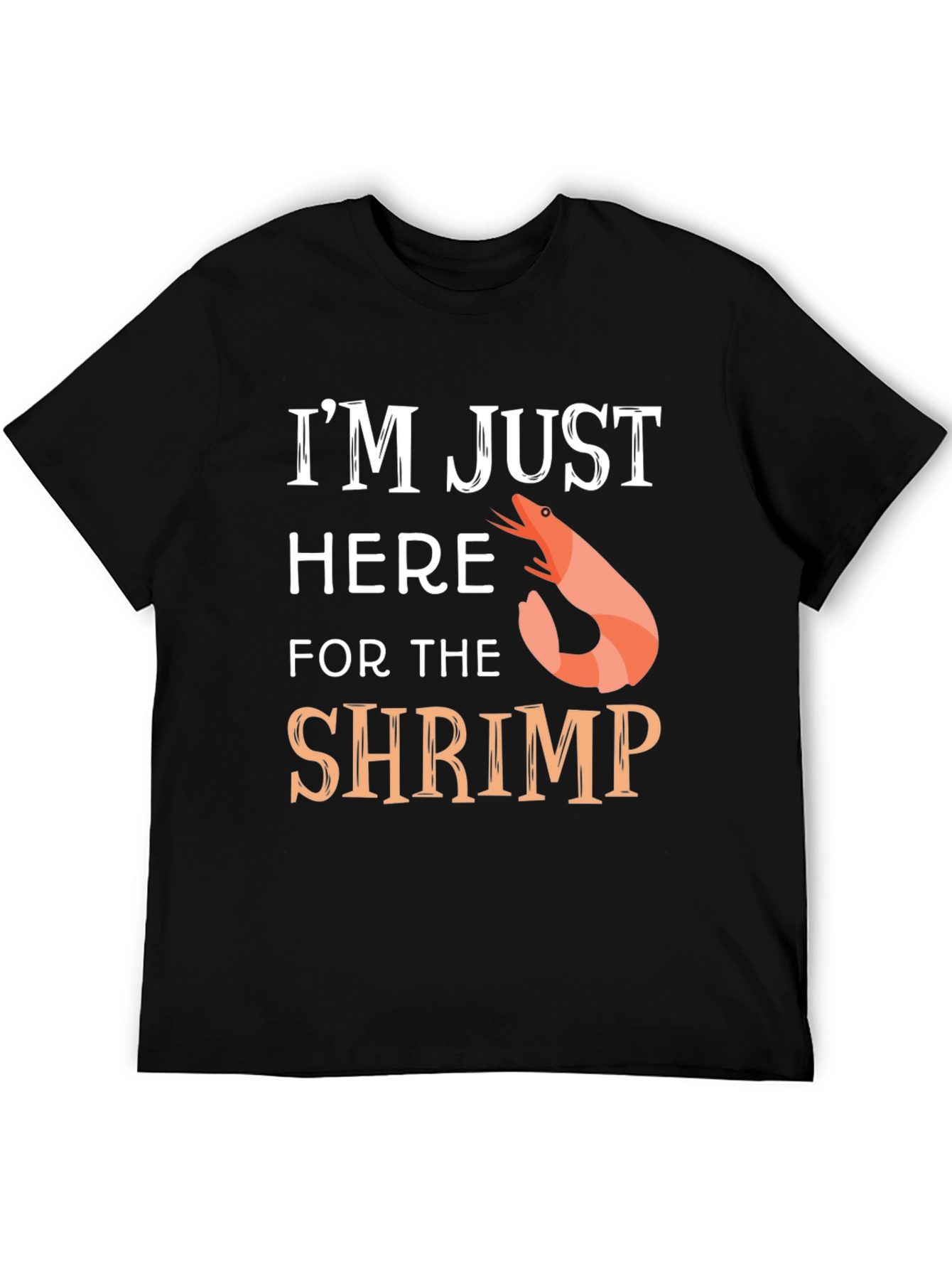 Black Shrimp Lover T-Shirt - I'm Just Here for the Shrimp view 5