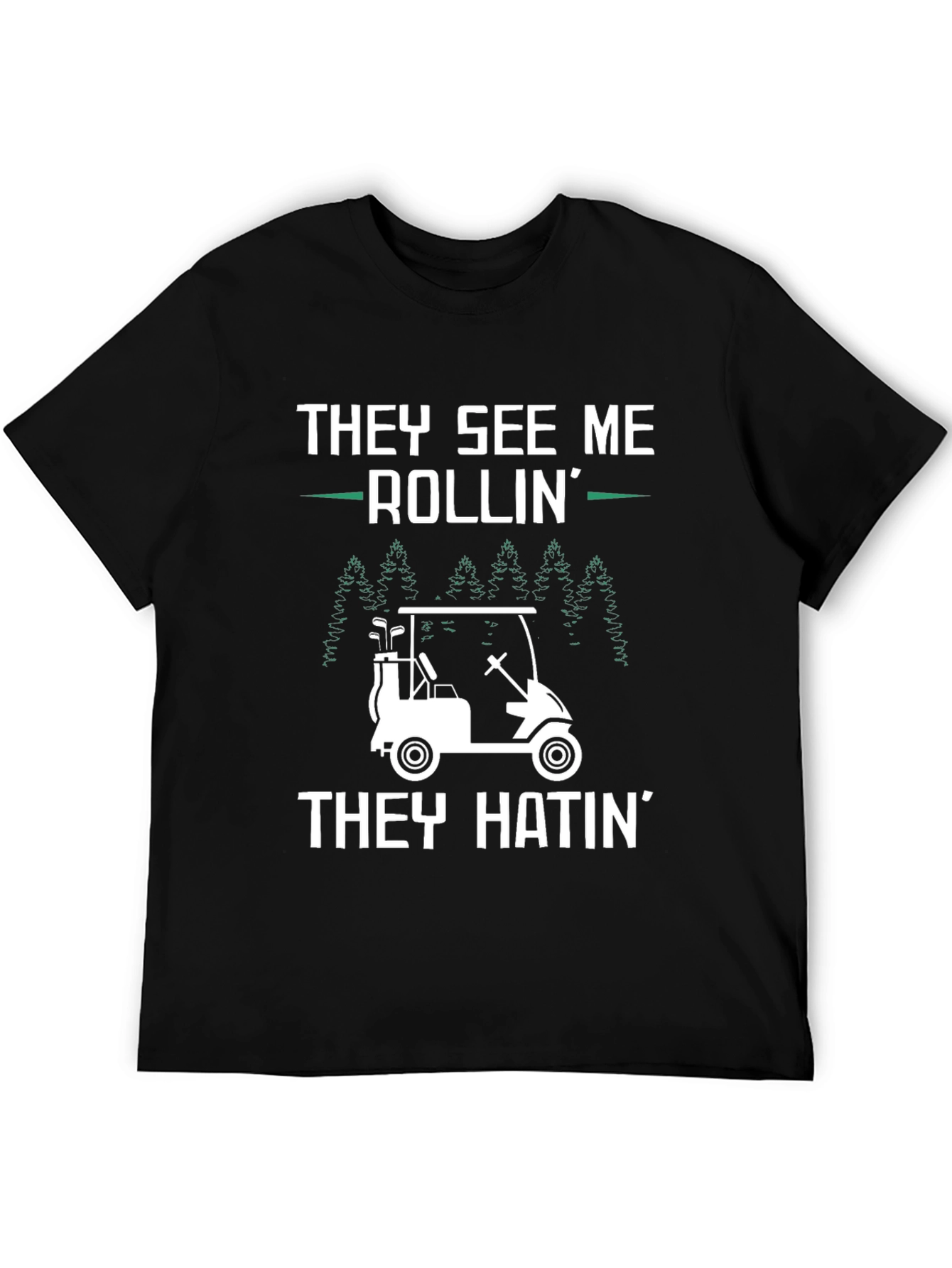 Black They See Me Rollin' T-Shirt - Golf Cart Humor view 5