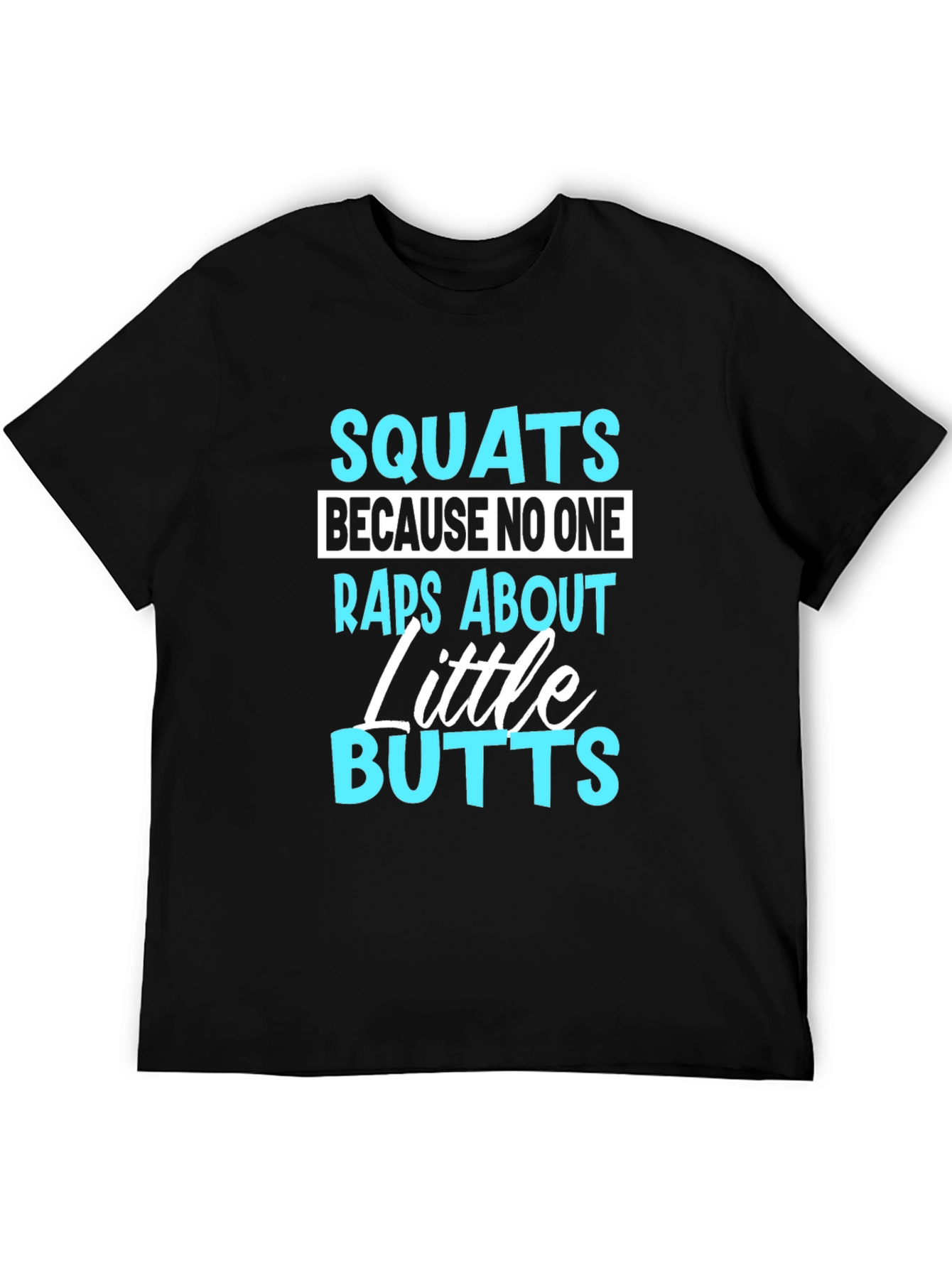 Black Squats Little Butts Funny Gym Black T-Shirt view 5