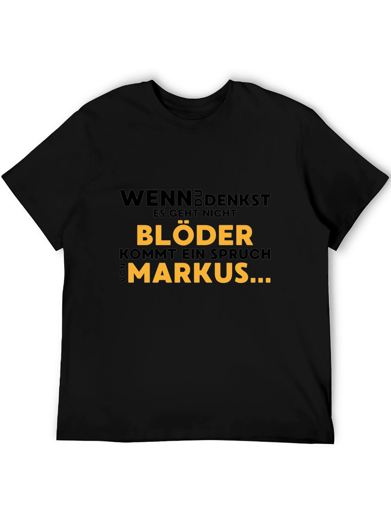 Black Funny German Humor T-Shirt - Markus Joke Tee view 5