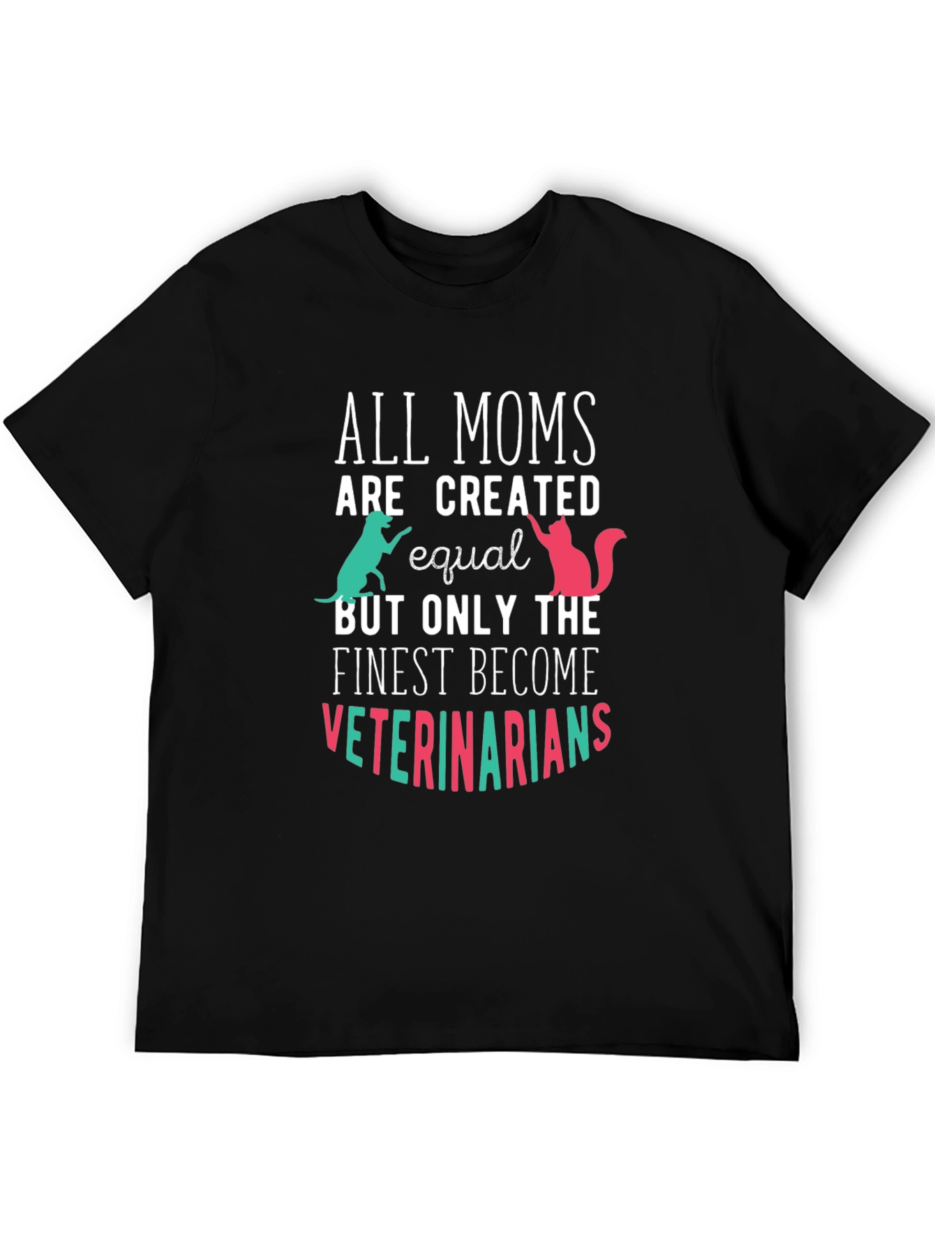 Black Veterinarian Mom T-Shirt - All Moms Created Equal Tee view 5