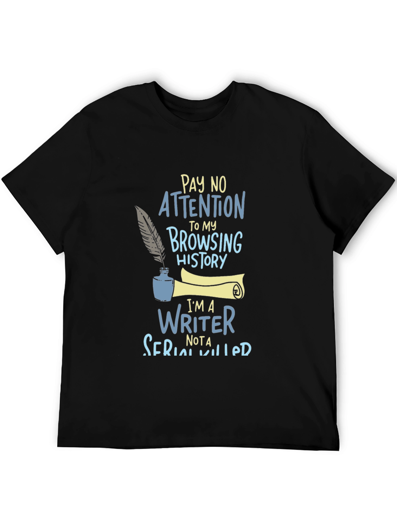 Black Writer T-Shirt: Pay No Attention to My Browsing History! view 5
