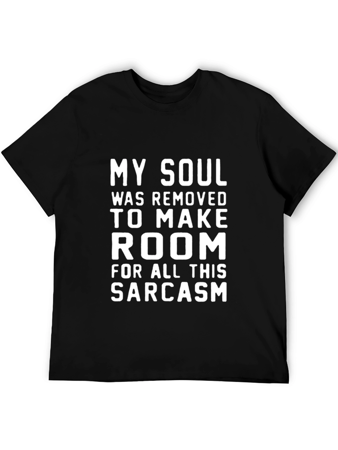 Black Sarcastic Humor T-Shirt - My Soul Removed view 5