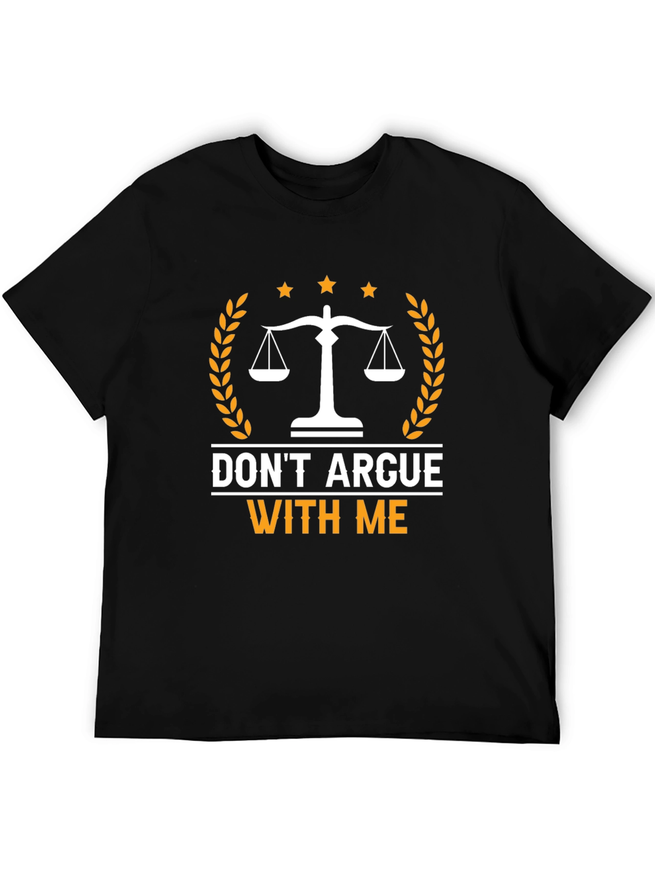 Black Don't Argue With Me T-Shirt view 5