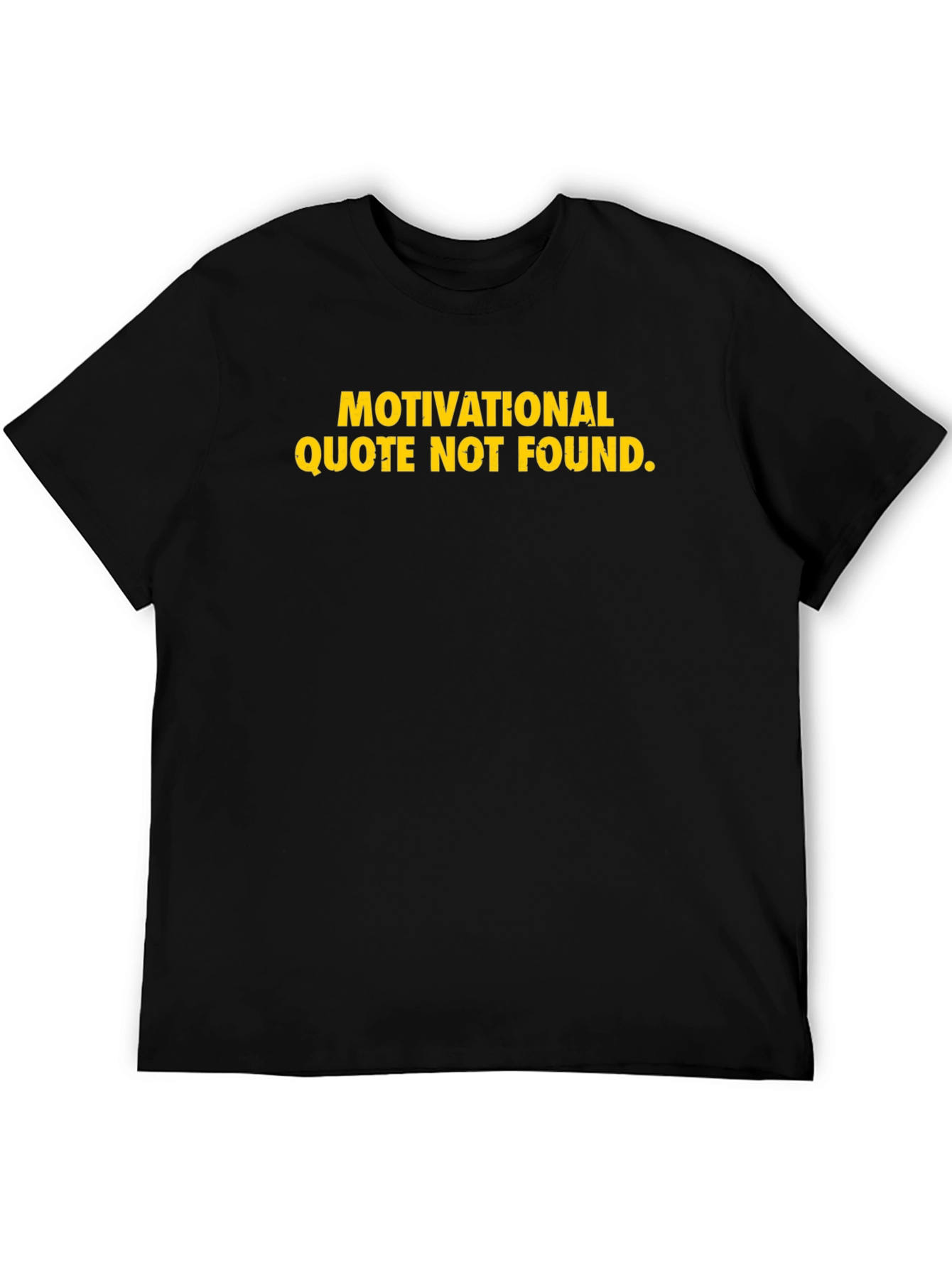 Black Funny Motivational Quote T-Shirt - Black view 5