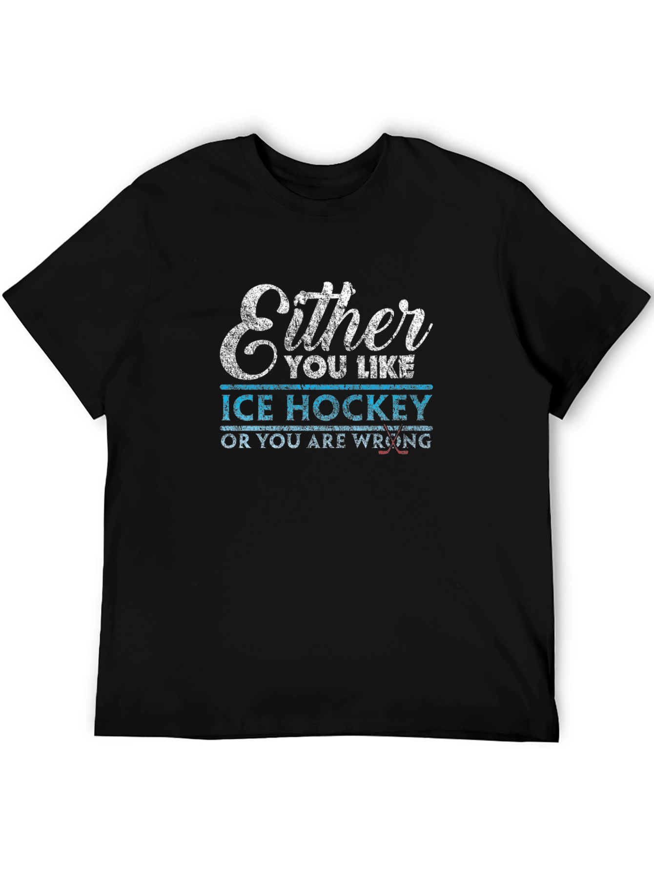 Black Ice Hockey T-Shirt - Either You Like It Or You're Wrong view 5