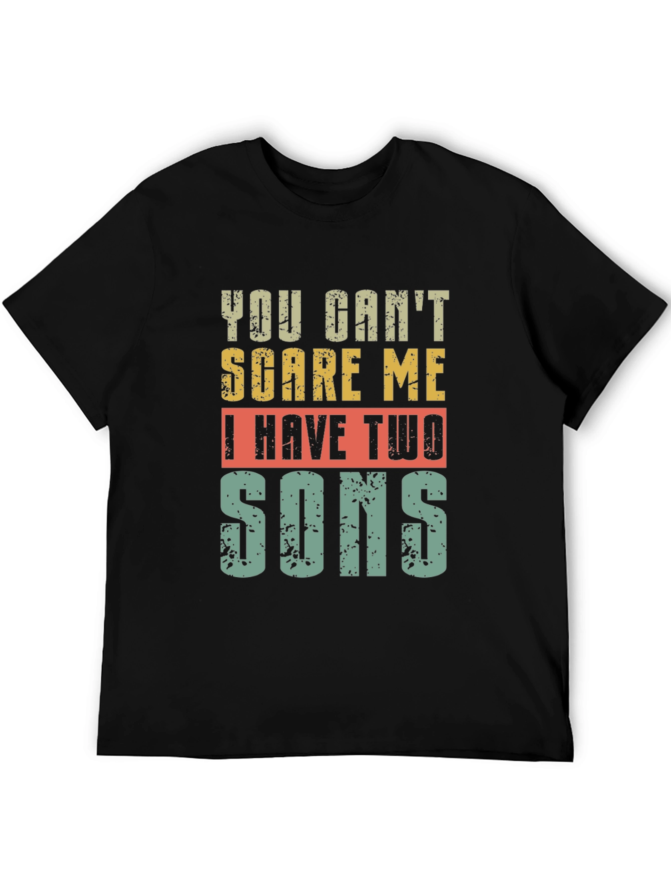 Black You Can't Scare Me I Have Two Sons T-Shirt view 5