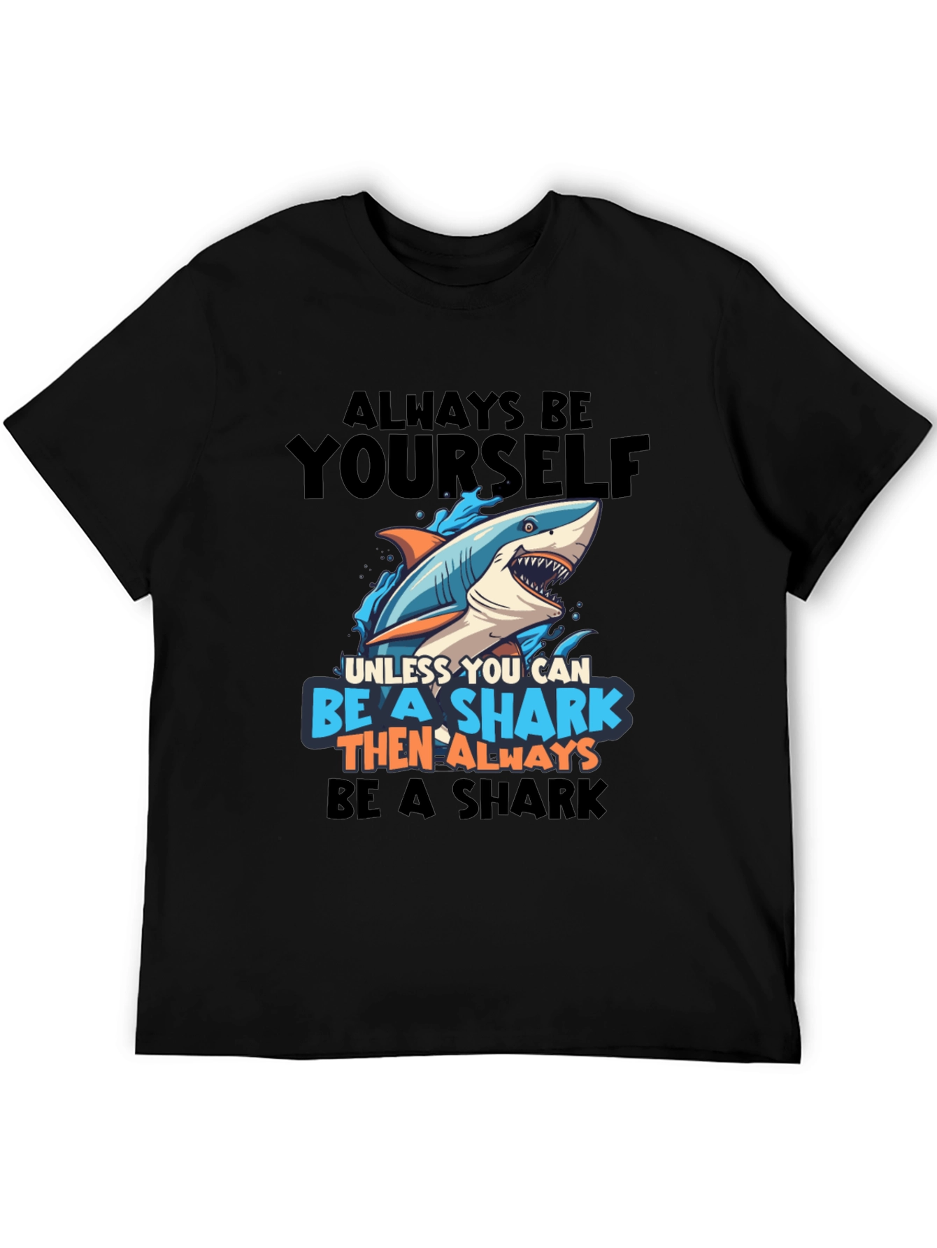 Black Shark T-Shirt - Always Be Yourself! view 5
