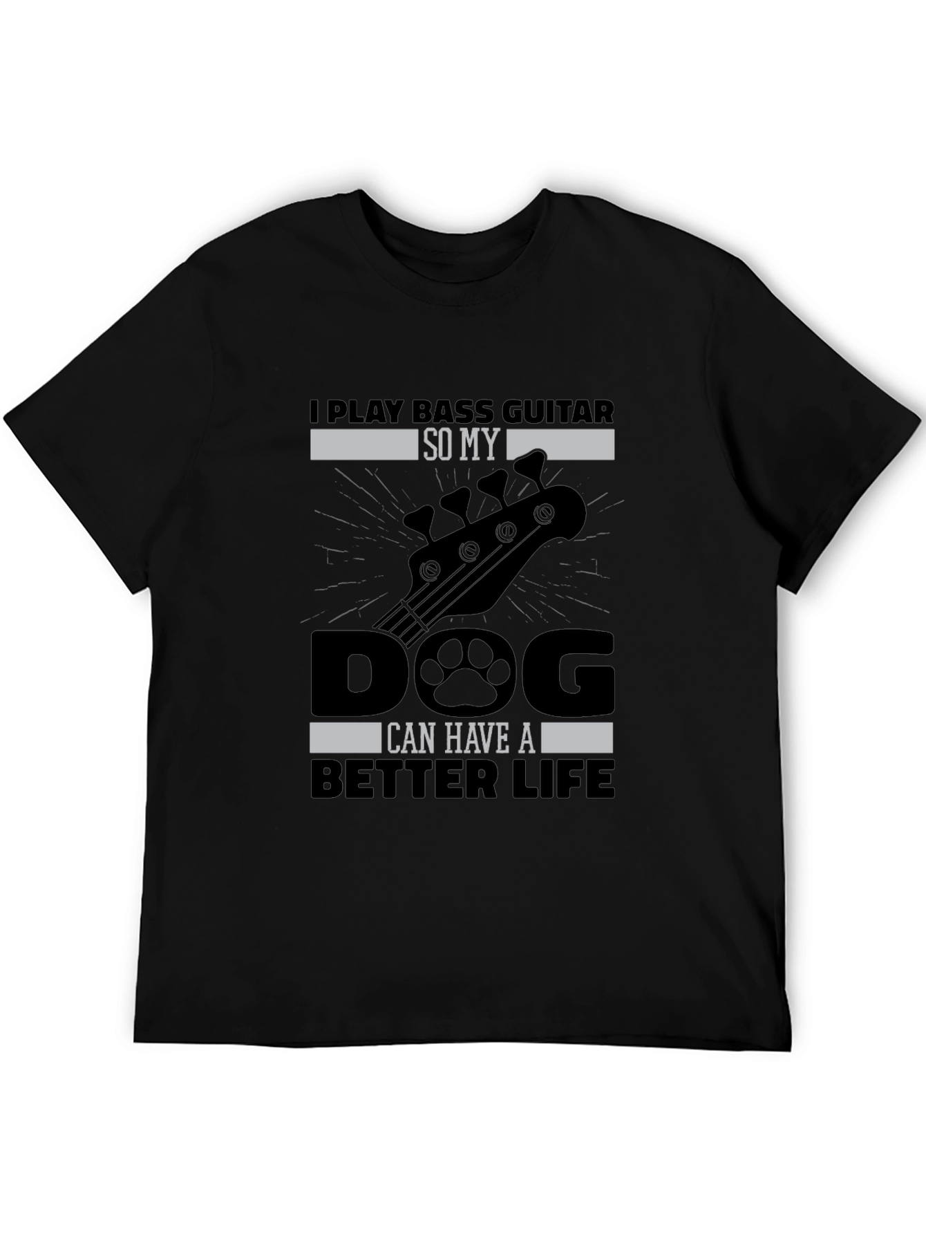 Black Bass Guitar Dog Lover T-Shirt - "Better Life" view 5