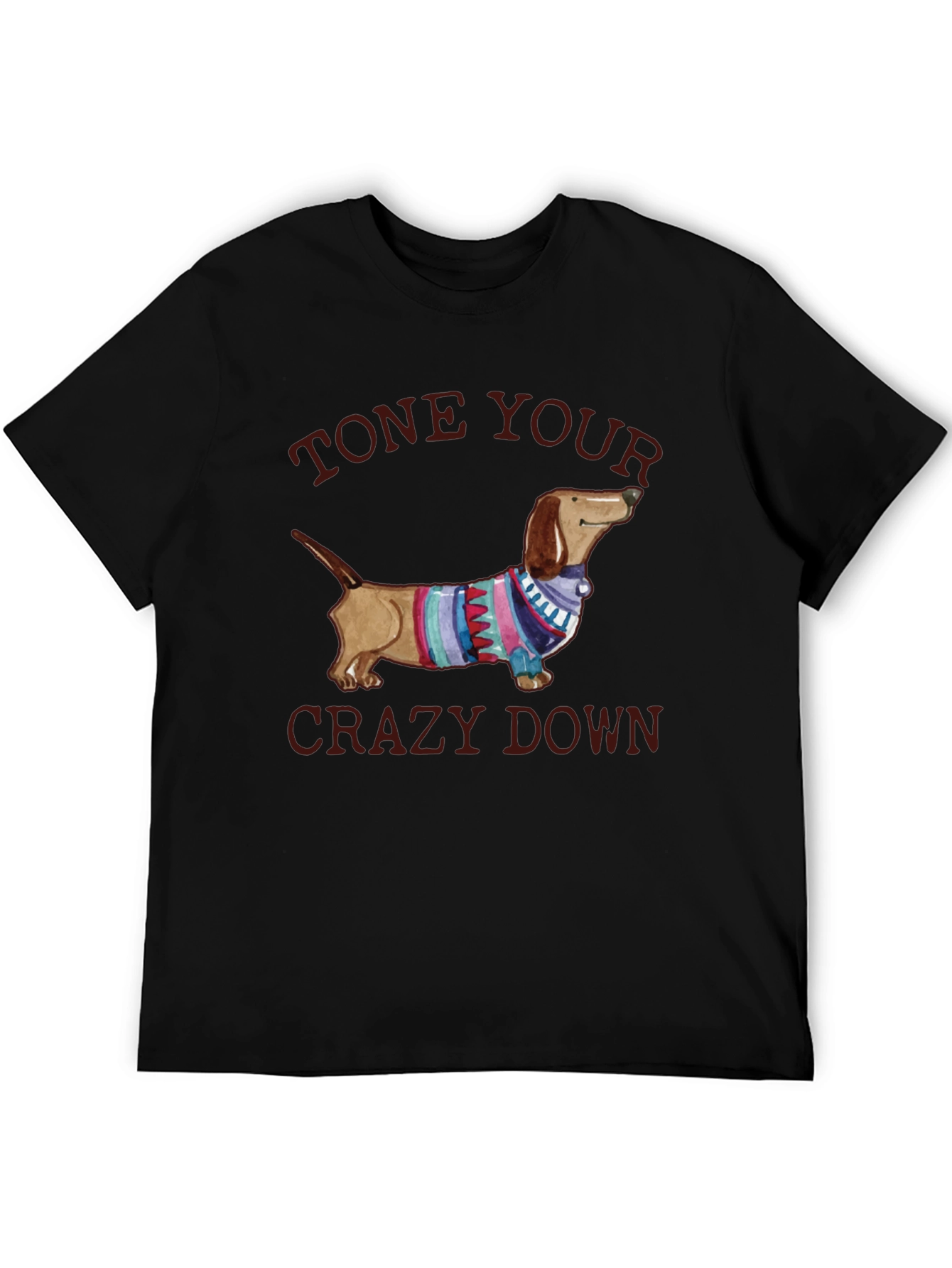 Black Tone Your Crazy Down Dachshund Graphic Tee view 5