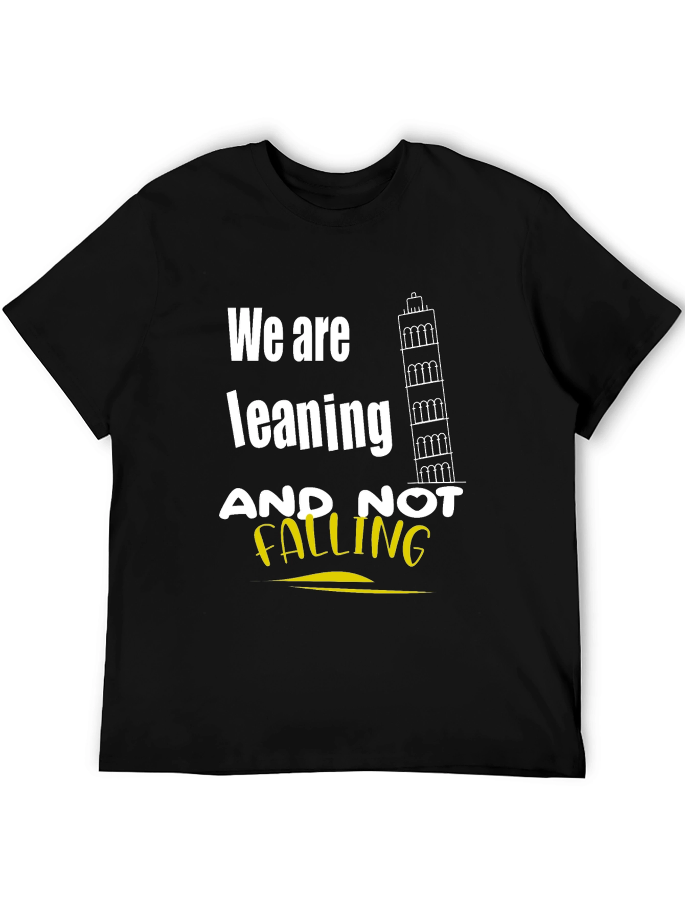 Black Leaning Tower Graphic T-Shirt - We Are Leaning, Not Falling view 5