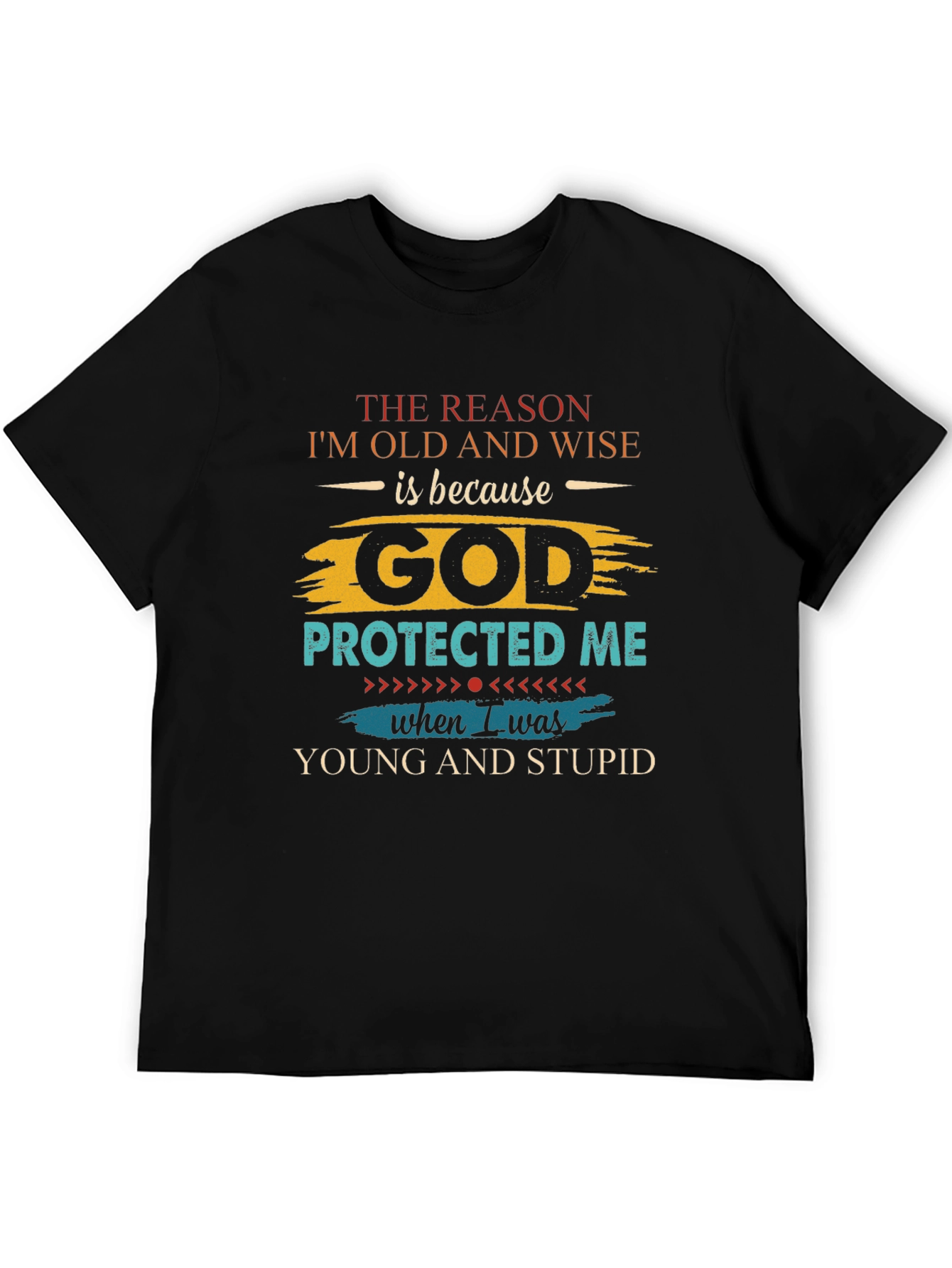 Black Old and Wise God Protected Me Black T-Shirt view 5