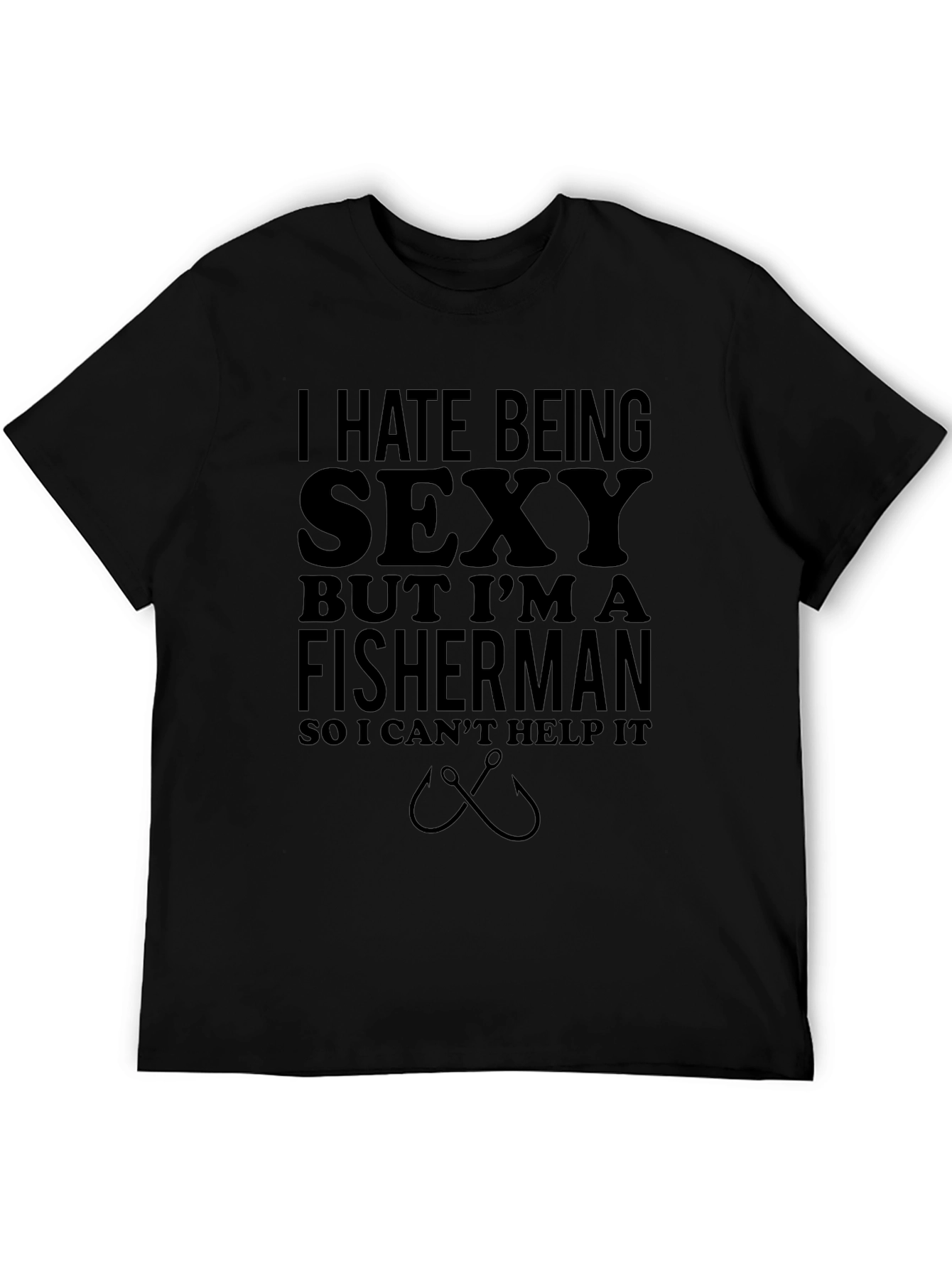 Black Funny Fisherman T-Shirt - I Hate Being Sexy view 5