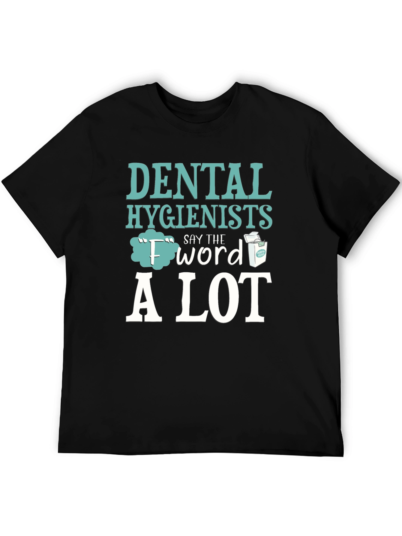 Black Dental Hygienist "F" Word Floss T-Shirt view 5