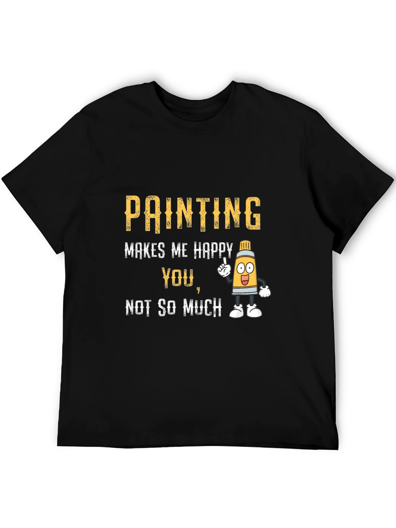 Black Painting Makes Me Happy T-Shirt view 5