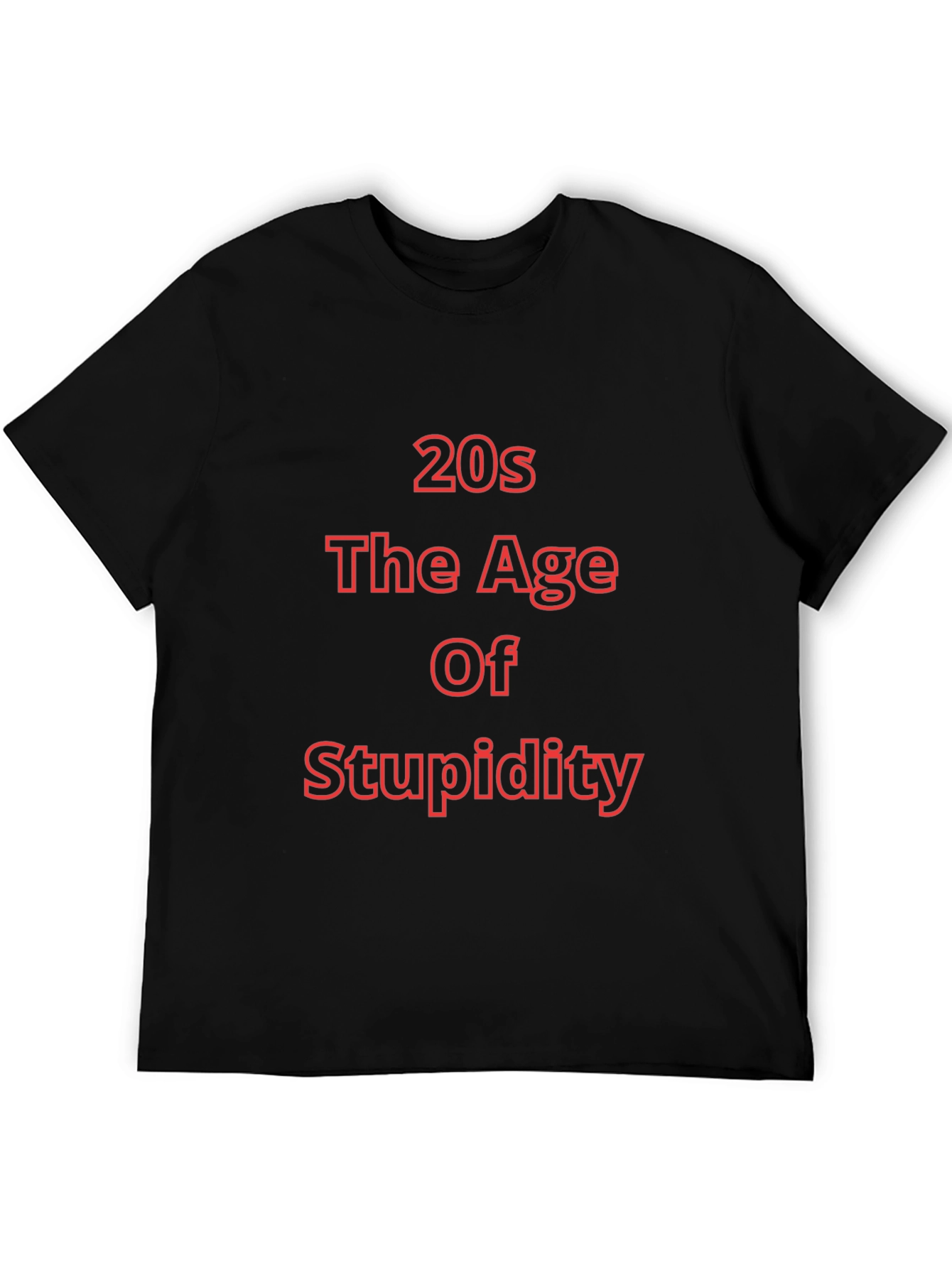 Black 20s The Age of Stupidity Funny T-Shirt view 5
