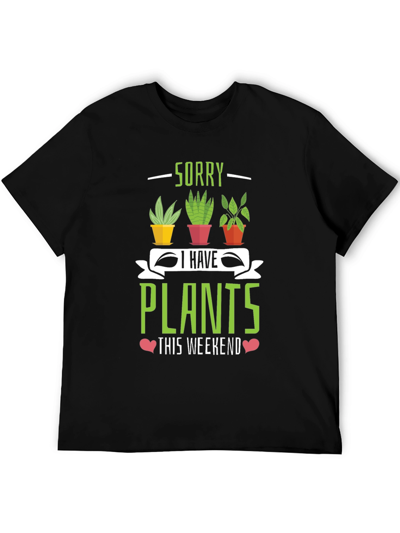 Black Sorry I Have Plants Weekend T-Shirt view 5