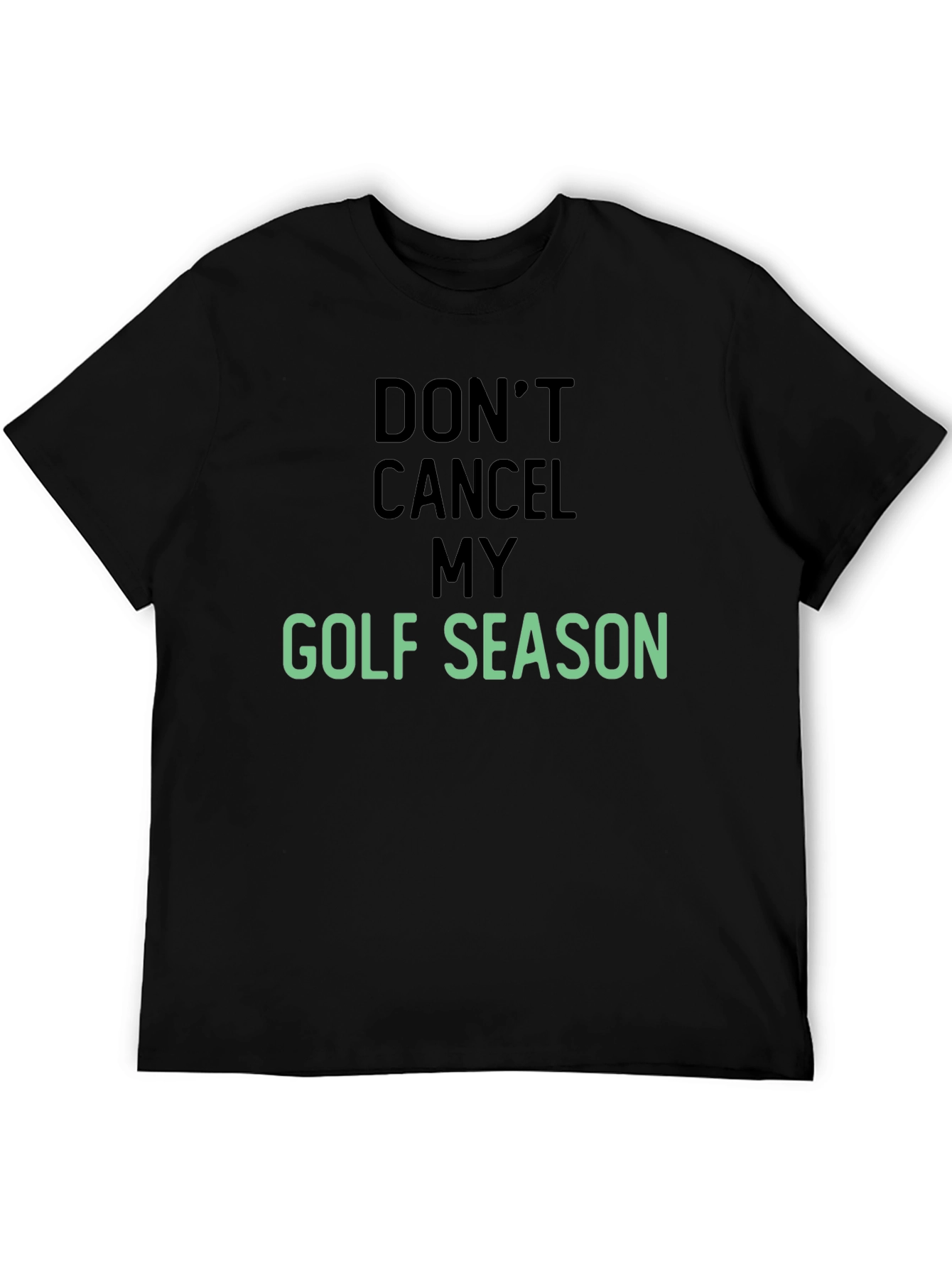Black Don't Cancel My Golf Season T-Shirt view 5