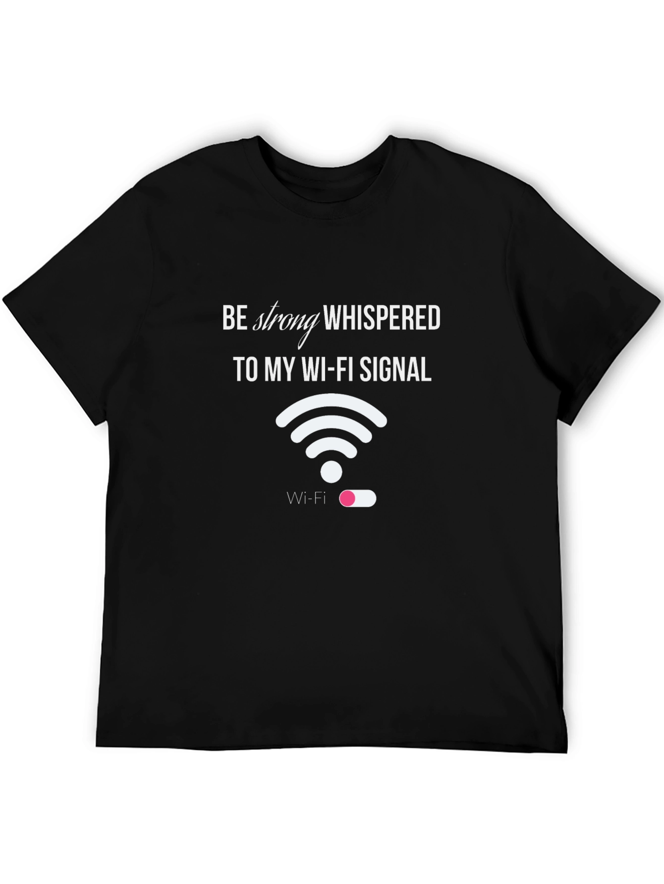 Black Funny Wi-Fi Signal T-Shirt - Be Strong view 5