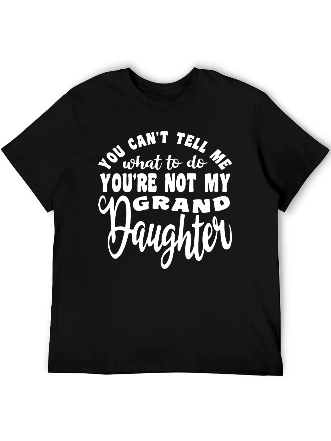 Black Funny Grandfather T-Shirt - You Can't Tell Me... view 5