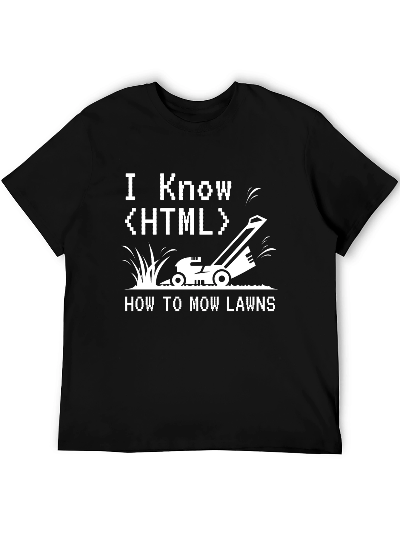 Black I Know HTML How to Mow Lawns T-Shirt - Programmer Humor view 5