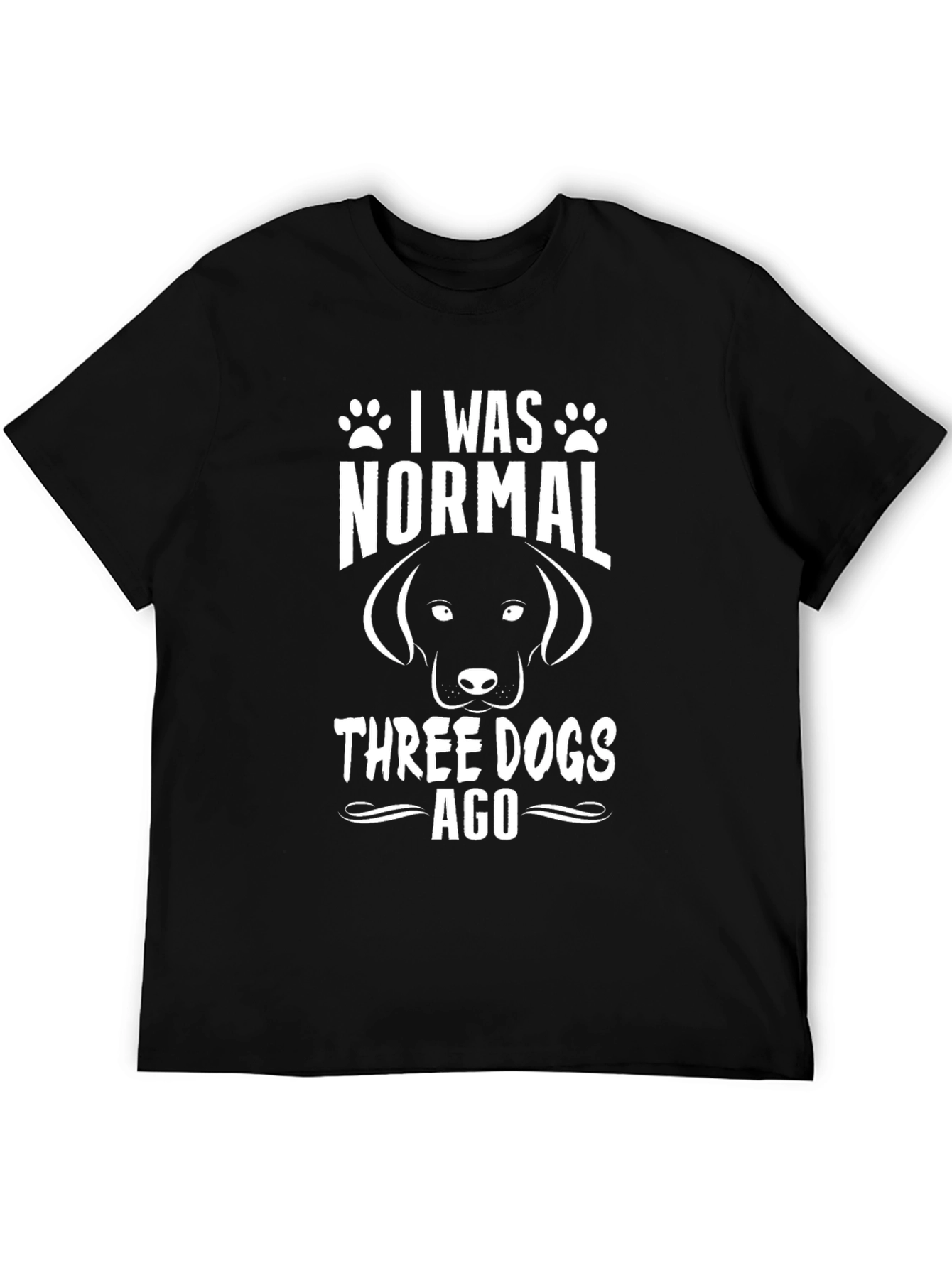 Black I Was Normal Three Dogs Ago - Novelty T-Shirt view 5