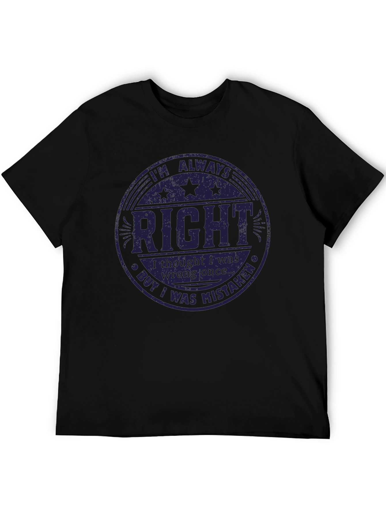 Black I'm Always Right T-Shirt view 5