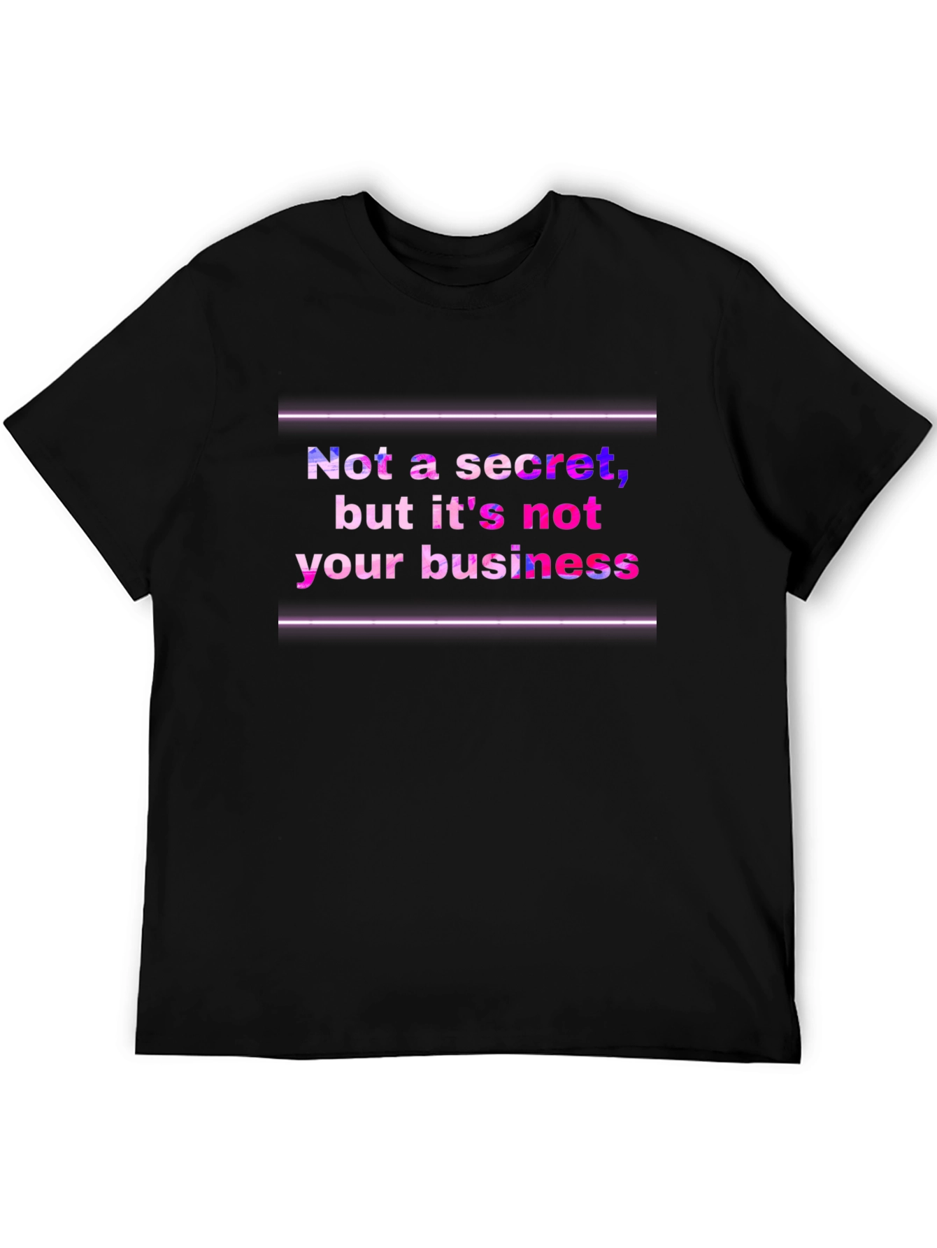 Black Funny Graphic Tee: Not a Secret, Not Your Business view 5