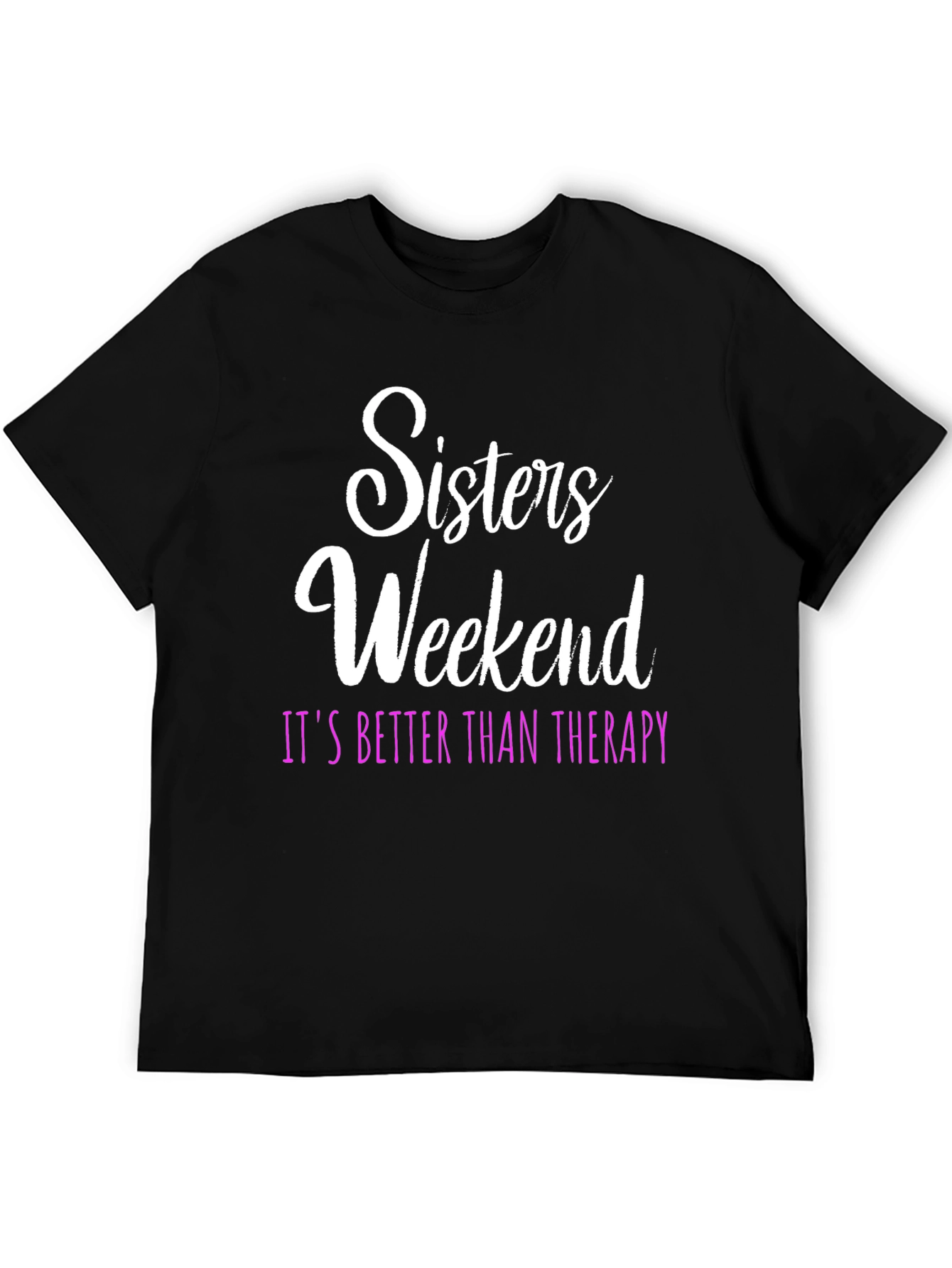 Sisters Weekend Therapy T-Shirt: Fun Group Apparel - 5