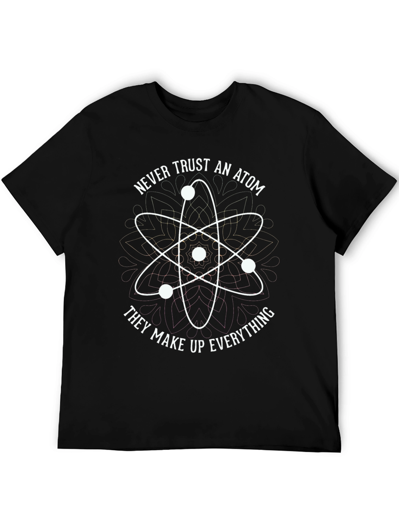 Black Never Trust An Atom T-Shirt - Science Humor Tee view 5