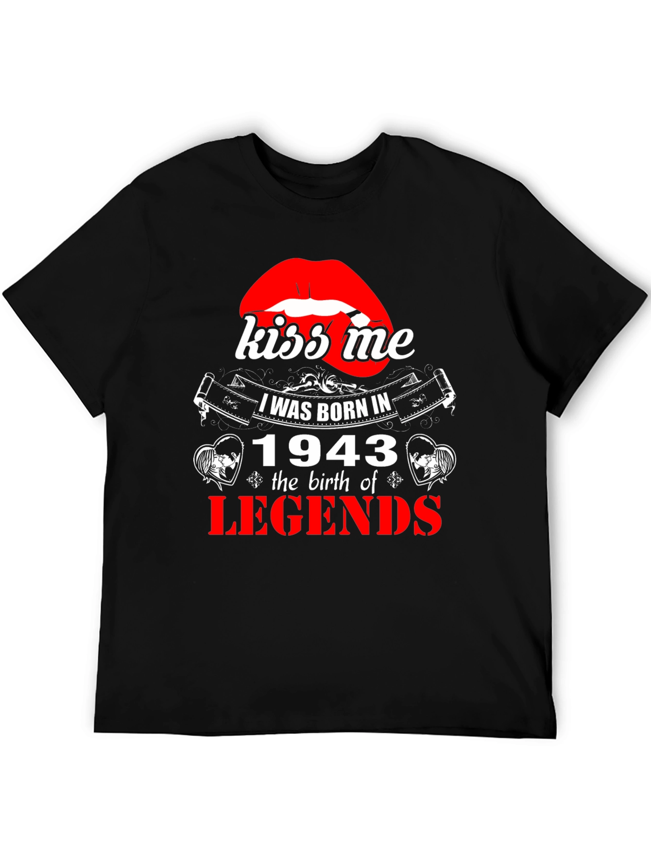 Black Kiss Me - Born in 1943 - Legend T-Shirt view 5