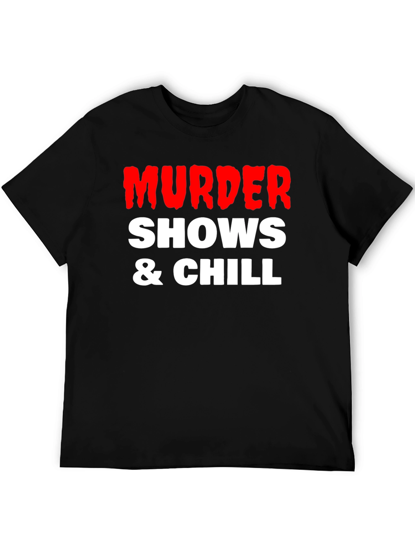 Black Murder Shows & Chill Graphic Tee view 5