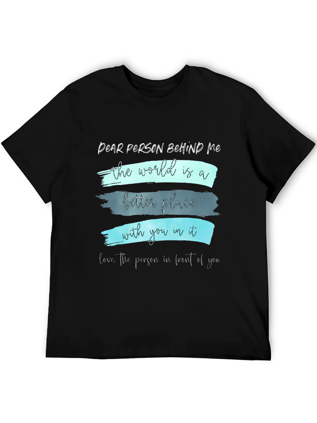 Black Inspirational Graphic T-Shirt - 'Dear Person Behind Me' view 5