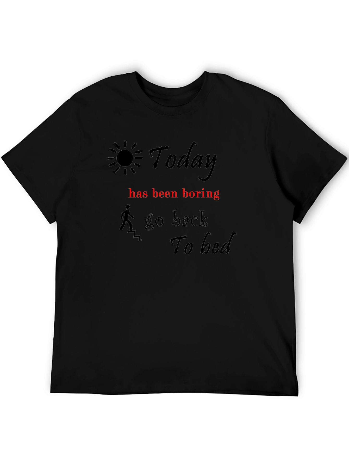 Black Humorous "Today" Graphic Tee for Relaxed Days view 5