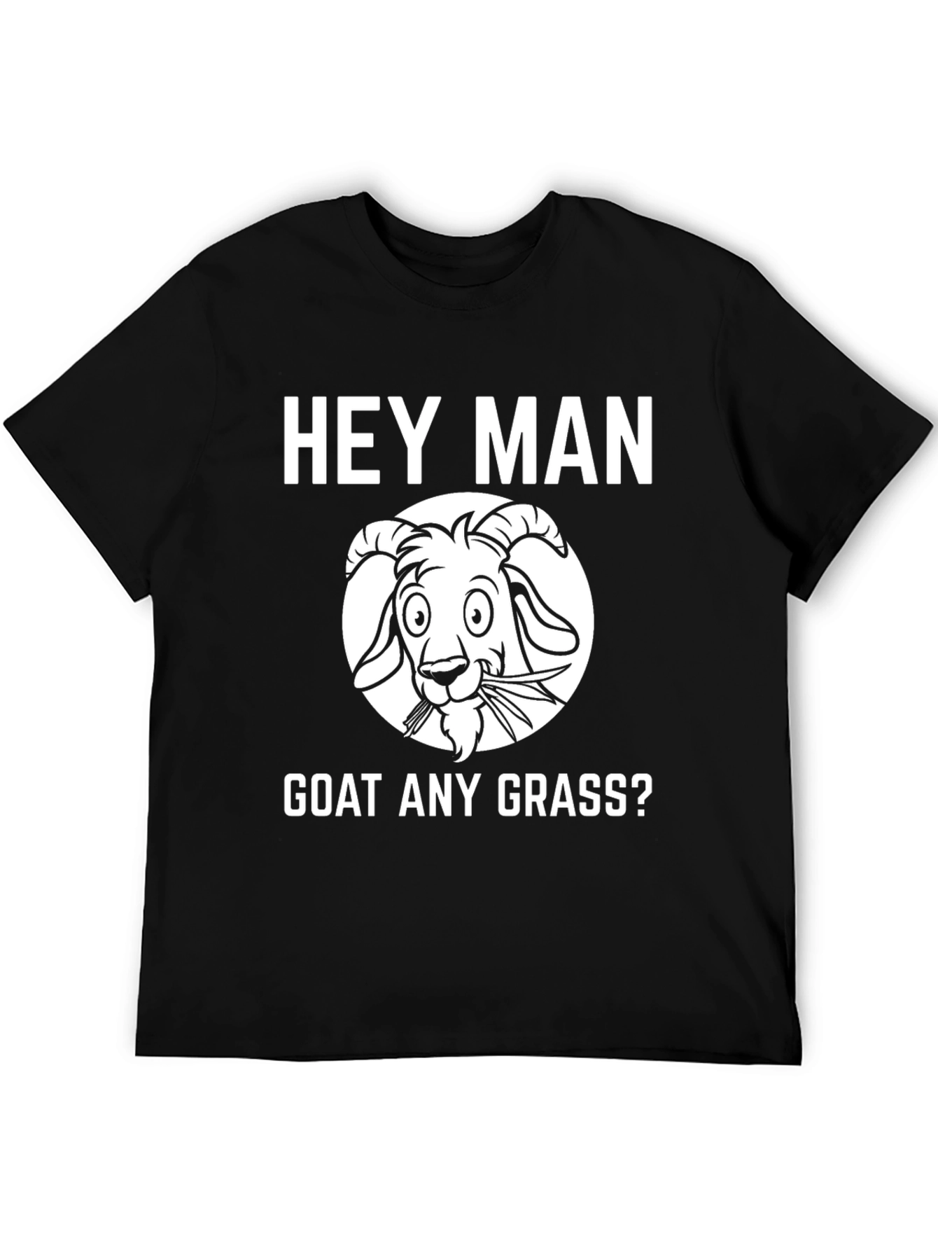 Black Hey Man Goat Any Grass Funny Black T-Shirt view 5