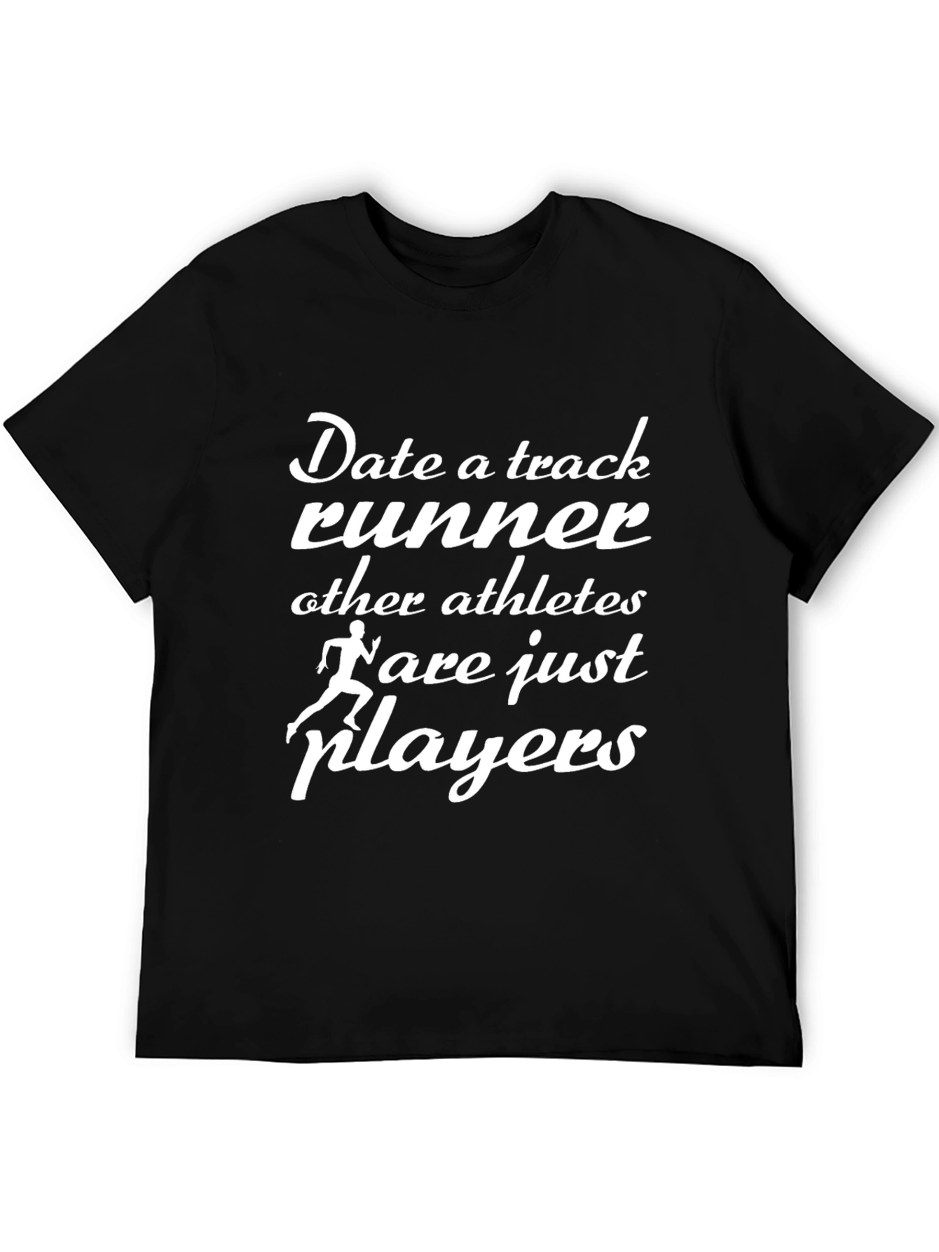 Black Track Runner T-Shirt - Date a Track Runner Design view 5