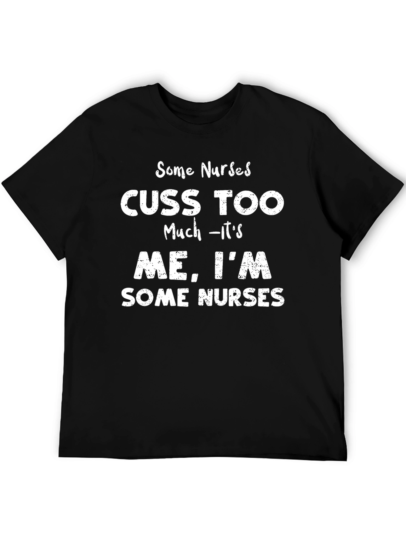Black Funny Nurse T-Shirt - Some Nurses Cuss Too Much view 5