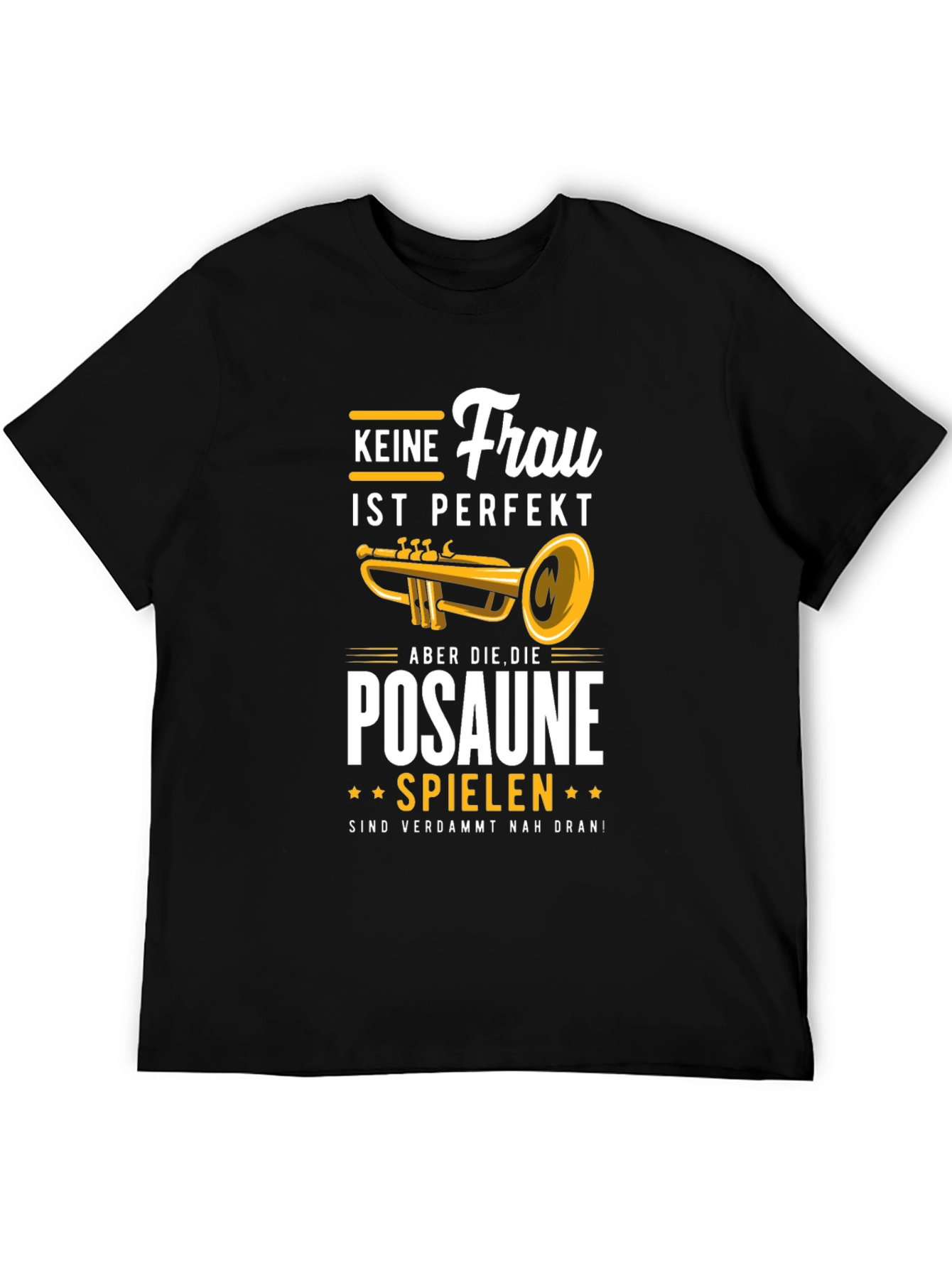 Black Funny Trombone Player T-Shirt - "Keine Frau Ist Perfekt" view 5