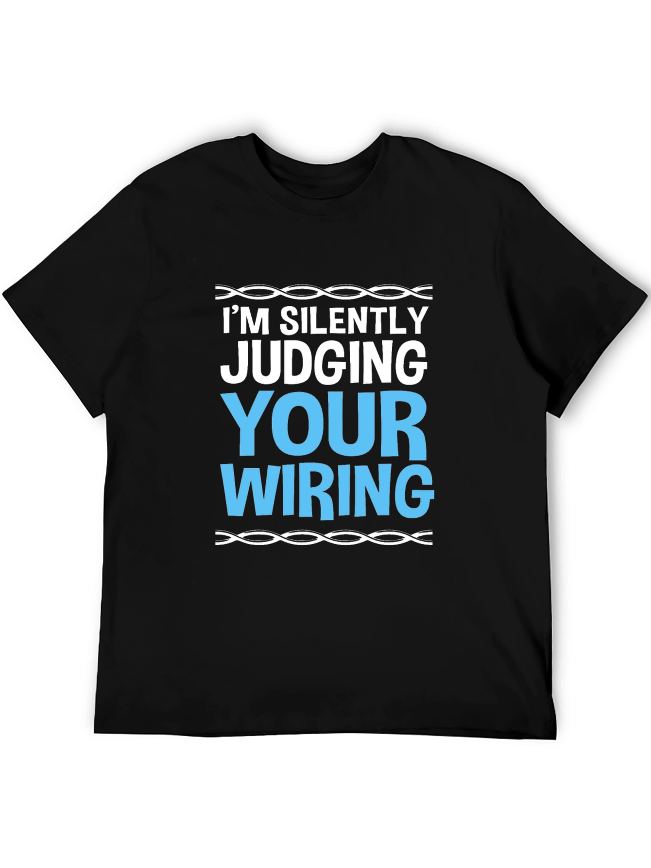 Black Silently Judging Your Wiring T-Shirt - Electrician Humor view 5
